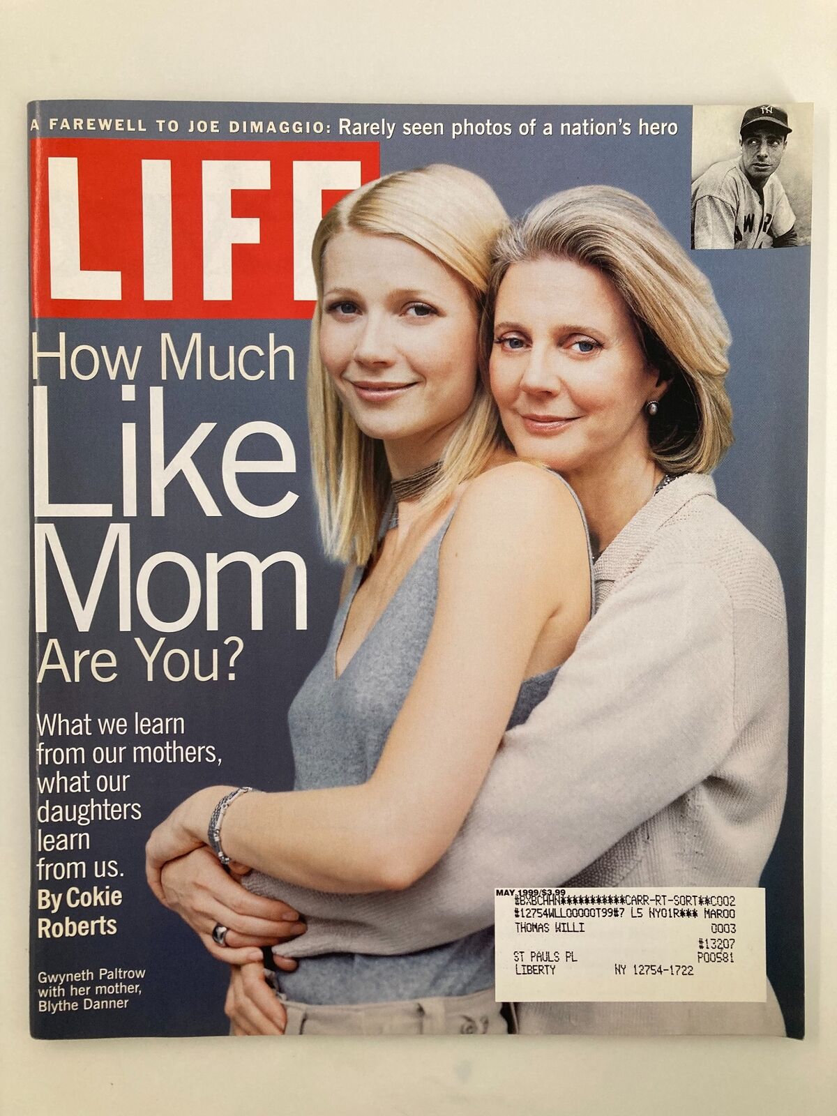 Cover of Life Magazine May 1999 featuring Gwyneth Paltrow and her mother Blythe Danner, highlighting the theme 'How Much Like Mom Are You?' with a focus on the lessons learned from mothers.