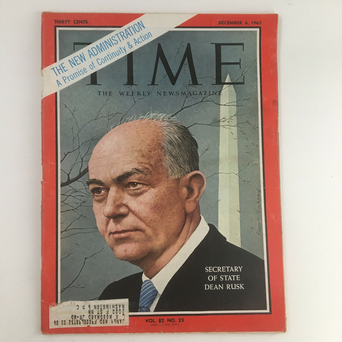 Time Magazine from December 6, 1963 featuring Secretary of State Dean Rusk on the cover, highlighting the theme 'The New Administration: A Promise of Continuity & Action', Volume 82, Number 23.