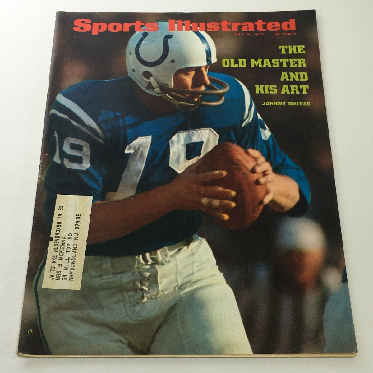 Sports Illustrated cover from July 10, 1972 featuring Johnny Unitas, titled 'The Old Master and His Art'. The image depicts Unitas in a blue football jersey with the number 19, preparing to throw a football. It highlights the historic significance of this iconic athlete.