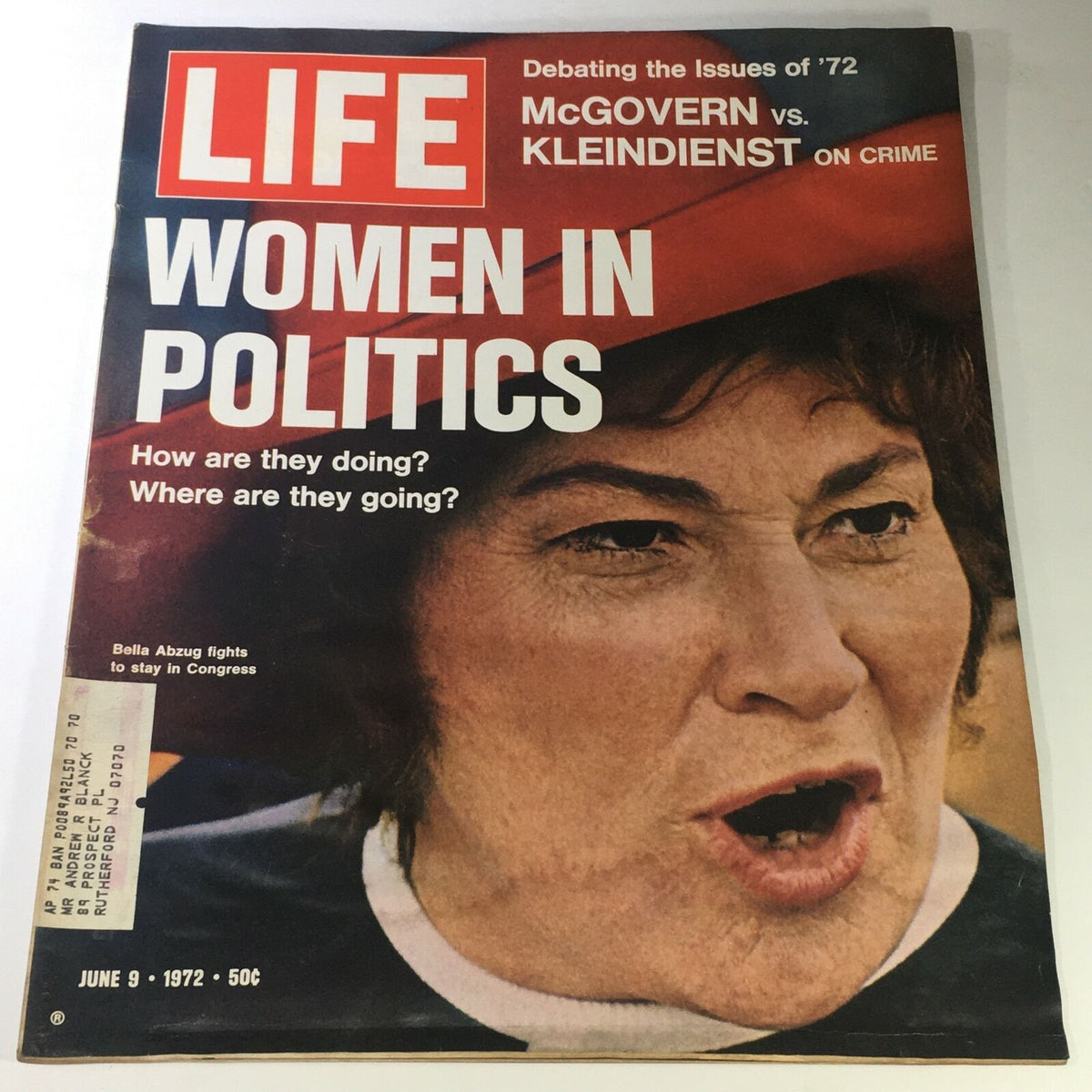 Vintage Life Magazine June 9, 1972 featuring Bella Abzug with the title 'Women in Politics' discussing McGovern vs Kleindienst on crime, showcasing a powerful portrait of Abzug.