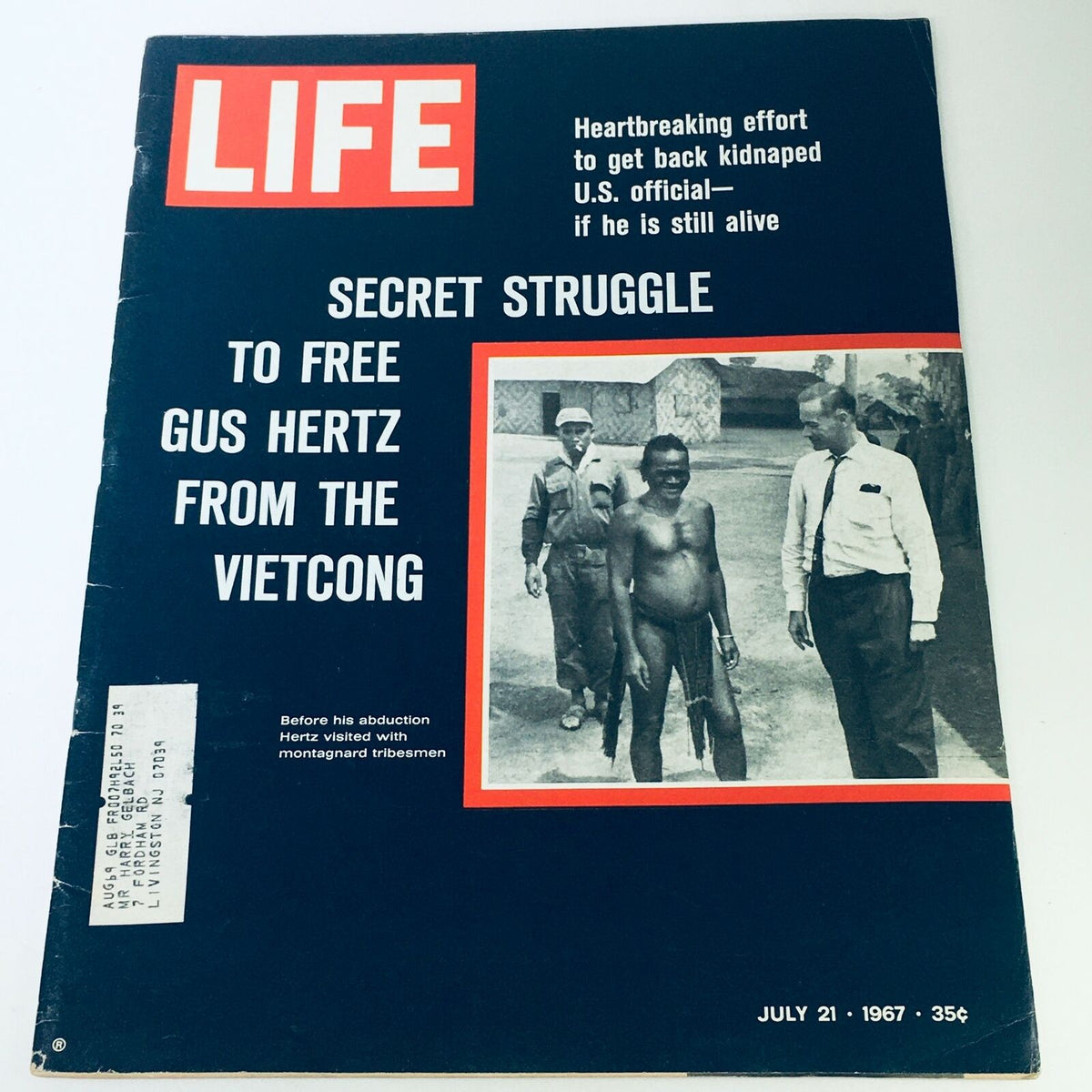 Cover of VTG Life Magazine from July 21, 1967 featuring the headline 'Secret Struggle to Free Gus Hertz from the Vietcong' and an image of Gus Hertz with Montagnard tribesmen, highlighting a historical narrative.