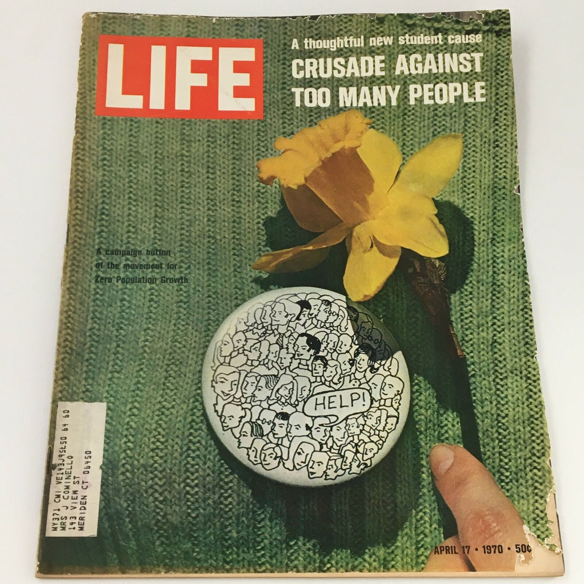 Cover of VTG Life Magazine from April 17, 1970, featuring a yellow daffodil and a campaign button with crowds of people illustration, highlighting the feature 'Crusade Against Too Many People'.