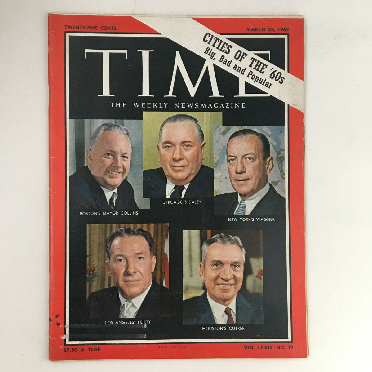 Time Magazine March 23, 1962 Vol. 79 No. 12 featuring Boston's Mayor Collins, Chicago's Daley, New York's Wagner, Los Angeles' Yorty, and Houston's Cutter on the cover.