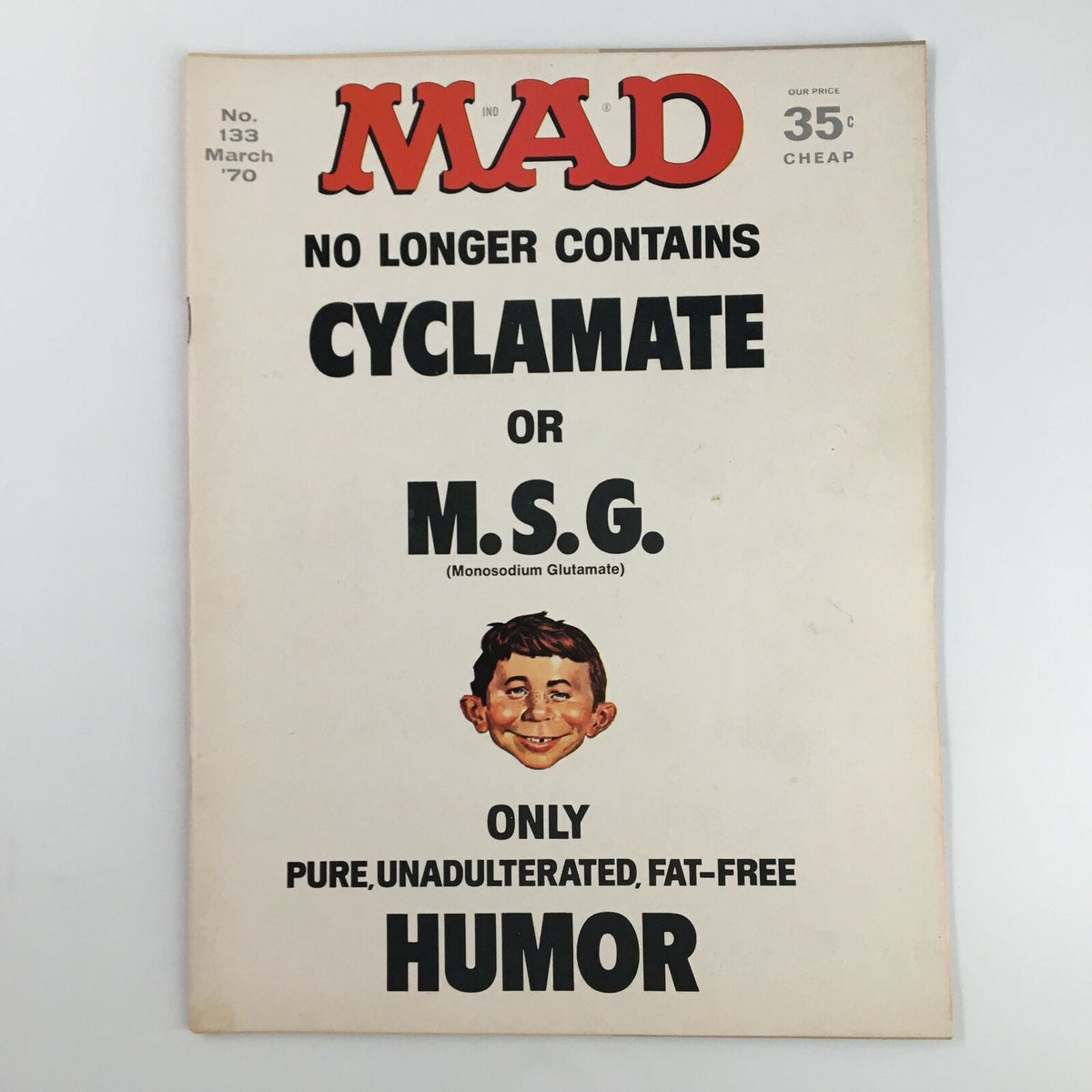 Cover of Mad Magazine March 1970 No. 133 featuring the text 'No Longer Contains Cyclamate or M.S.G. (Monosodium Glutamate) Only Pure, Unadulterated, Fat-Free Humor'. This vintage issue showcases early 1970s humor and satire.