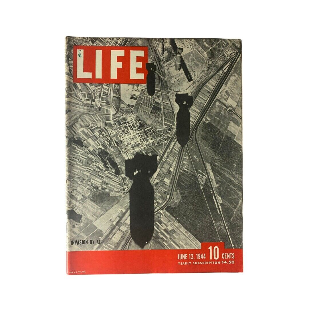 Cover of Life Magazine June 12, 1944 featuring the title 'Invasion by Air' with an aerial view showing bombs dropping, symbolizing a pivotal moment in World War II.