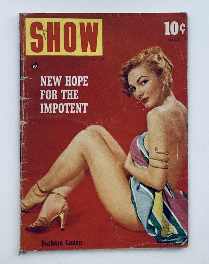 Vintage July 1954 Show Magazine, Volume 2, Number 11, featuring Barbara Loden on the cover, showcasing a striking image and text 'New Hope for the Impotent', perfect for collectors of classic entertainment memorabilia.