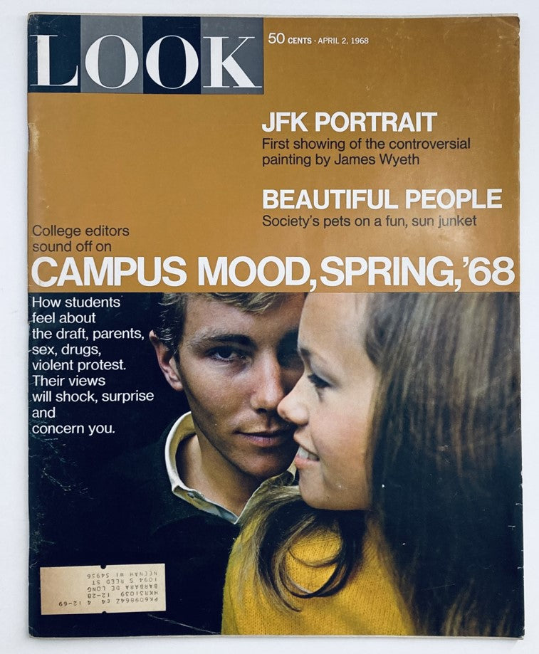 Cover of VTG Look Magazine April 2, 1968, Vol 32 No. 7 featuring the JFK Portrait by James Wyeth, showcasing a couple in focus with text highlights including 'JFK PORTRAIT' and 'CAMPUS MOOD, SPRING, '68'.