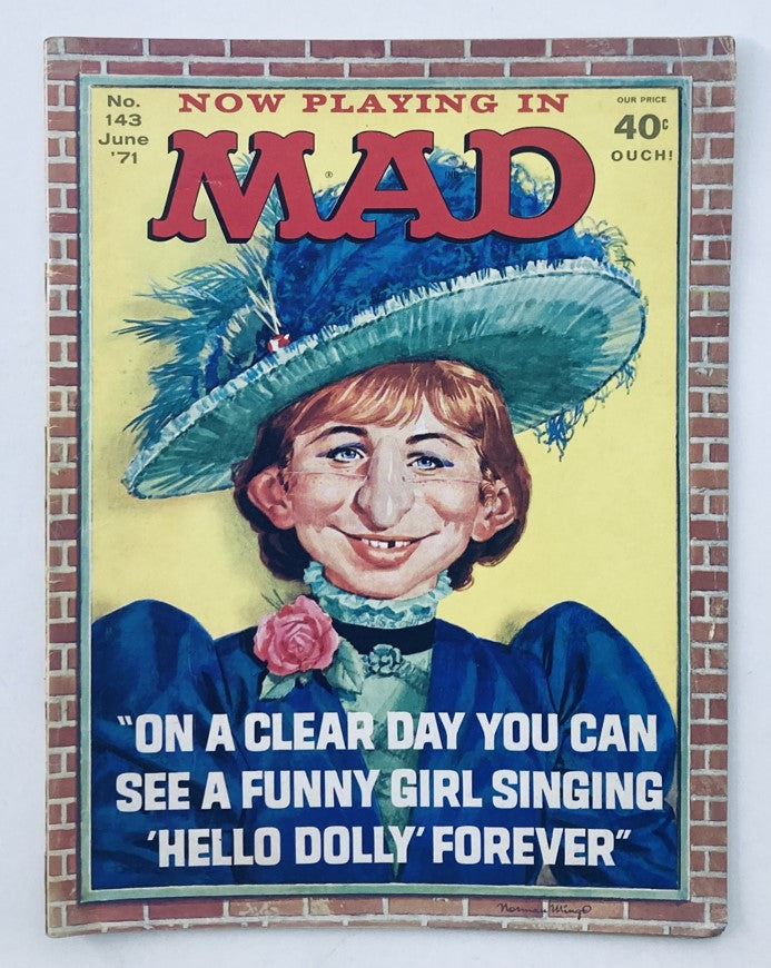 VTG Mad Magazine June 1971 No. 143 cover featuring a caricature of a woman in a blue hat, with the text 'On a clear day you can see a funny girl singing ''Hello Dolly'' Forever'. Collectible vintage magazine.