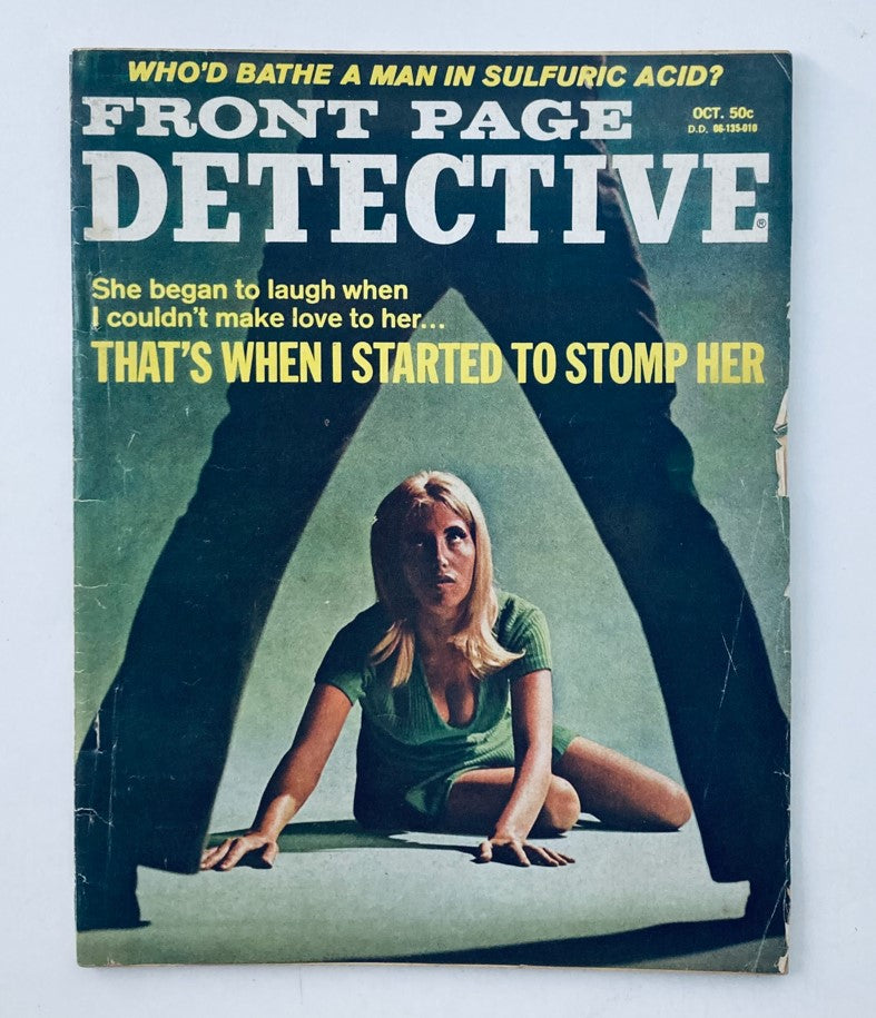 Front Page Detective Magazine cover from October 1970, featuring the gripping title 'Who'd Bathe a Man in Sulfuric Acid?' along with an image of a woman and bold text that reads 'That's When I Started to Stomp Her.' This vintage magazine exemplifies sensationalist true crime journalism popular in the early 1970s.
