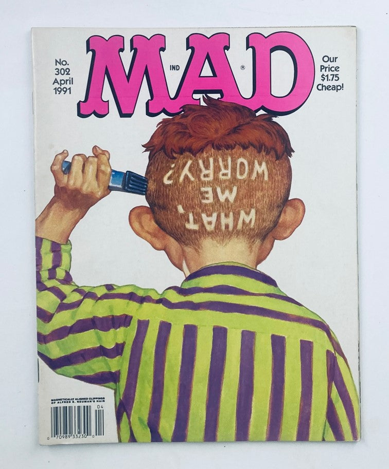 Cover of Mad Magazine April 1991 No. 302 featuring a character with a humorous hairstyle that reads 'WHAT ME WORRY?' capturing the essence of satire and humor from the magazine.