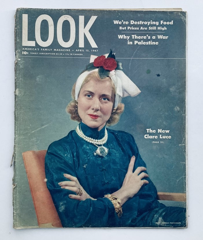Cover of VTG Look Magazine April 15 1947 showcasing The New Clare Luce. Features a woman in vintage attire with a headband and necklace, reflective of mid-century fashion.