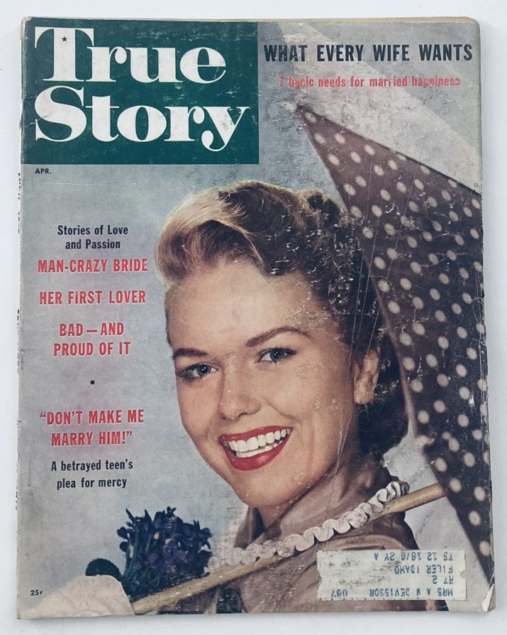 Cover of VTG True Story Magazine April 1957 Vol 76 No. 3 featuring the headline 'What Every Wife Wants' along with images and titles like 'Stories of Love and Passion' and 'Don't Make Me Marry Him!' showcasing vintage 1950s fashion and culture.