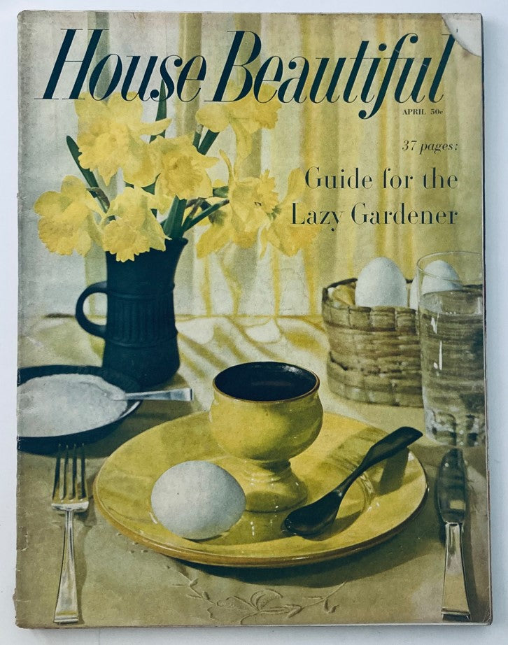Cover of House Beautiful Magazine April 1958 featuring the Guide for the Lazy Gardener, showcasing daffodils and a yellow dining setting.
