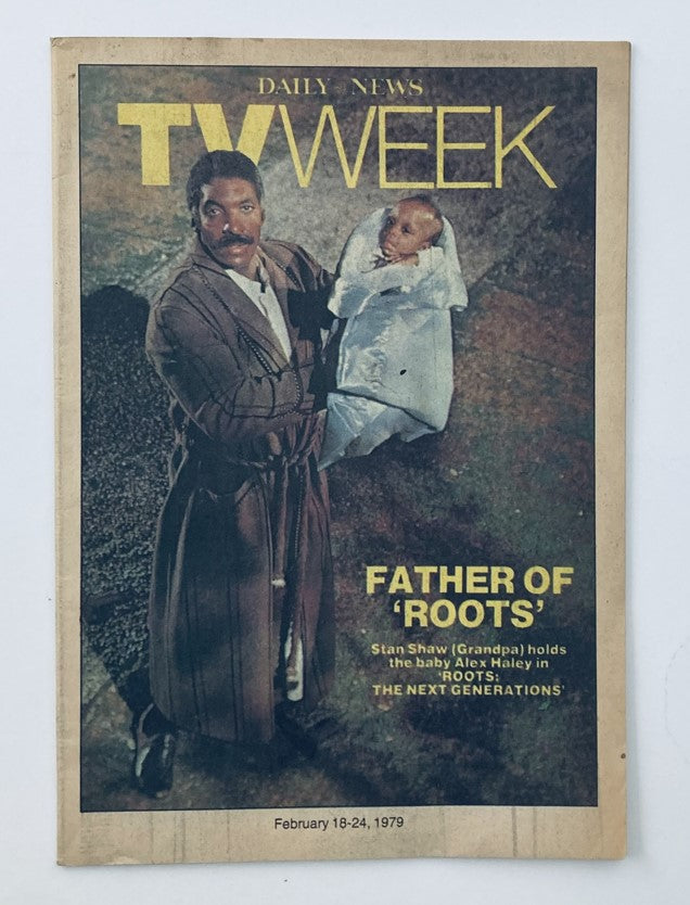 Cover of the VTG Daily News TV Week Magazine dated February 18-24, 1979, featuring Stan Shaw as 'Grandpa' holding the baby Alex Haley from 'Roots: The Next Generations'. This vintage issue offers a glimpse into television history and classic entertainment.