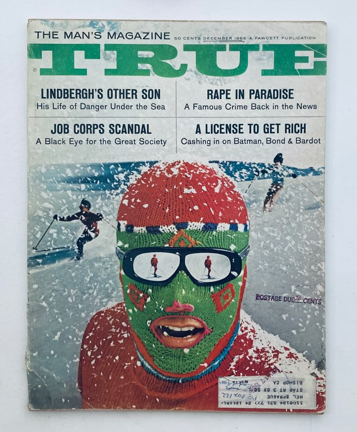 Cover of TRUE The Man's Magazine December 1966, Vol 47 No. 355 featuring the article "Lindbergh's Other Son" and a striking winter scene with an individual wearing a colorful ski mask.