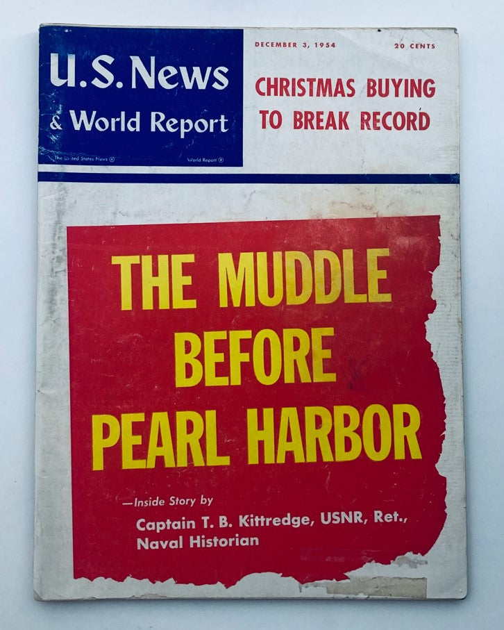 Cover of US News & World Report Magazine, December 3, 1954, featuring 'The Muddle Before Pearl Harbor' and inside story by Captain T.B. Kittredge, USNR, Ret.