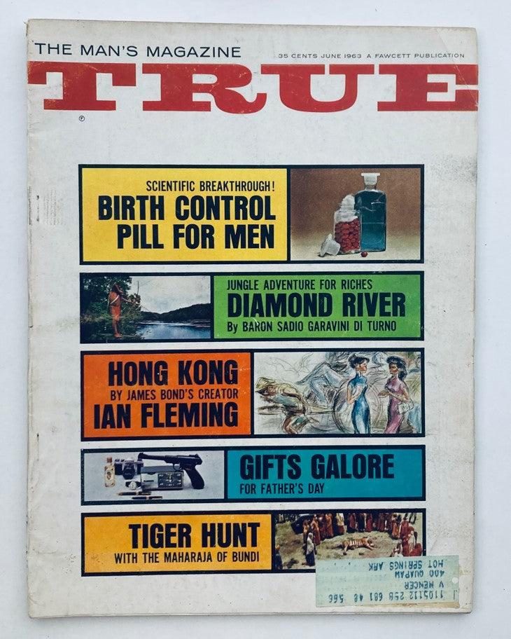 Cover of VTG True Magazine, June 1963, featuring the headline 'Birth Control Pill for Men' and articles from Ian Fleming; a vintage publication showcasing topics from the 1960s.