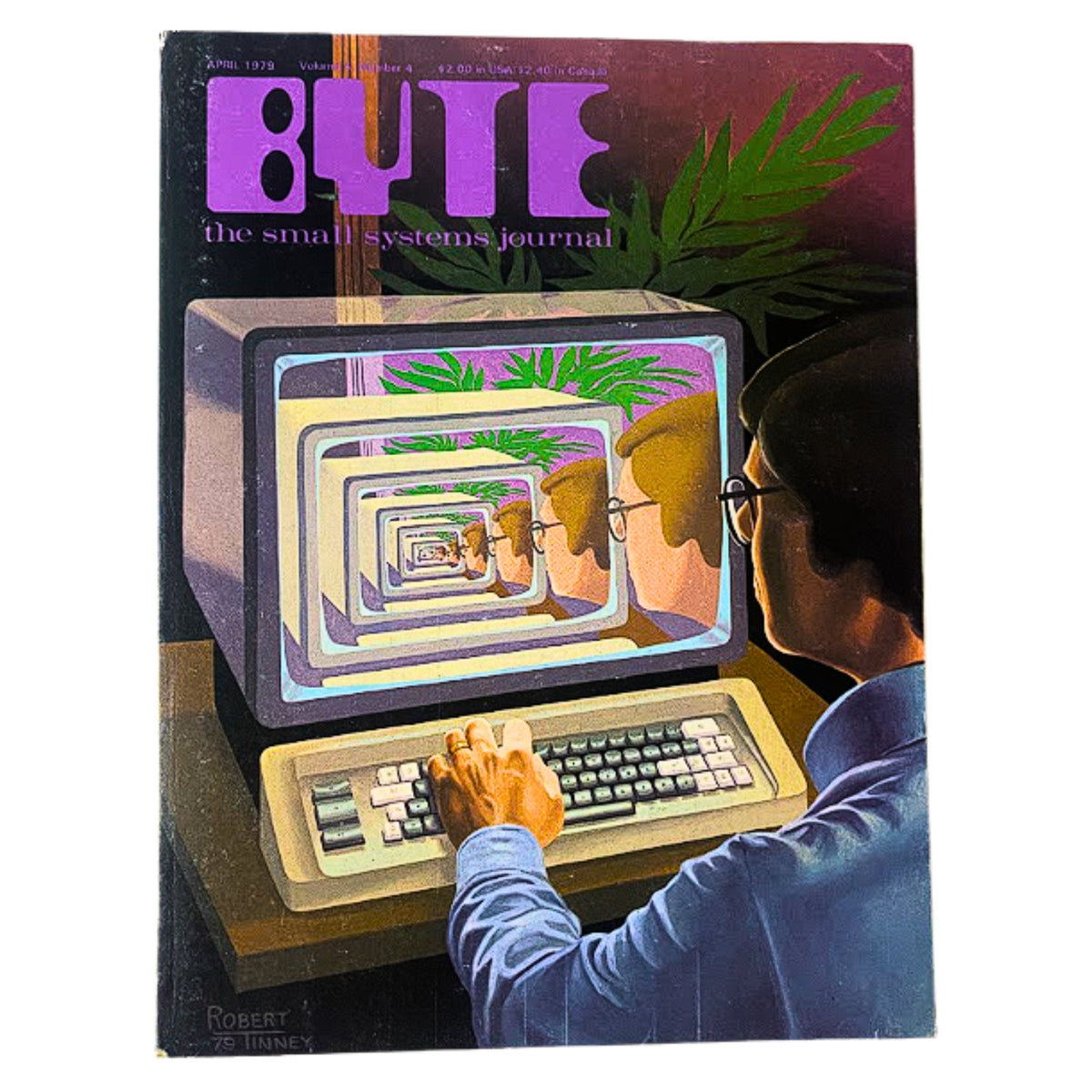 Byte Magazine April 1979 Vol 4 No. 4 features a captivating cover art titled 'Infinite Regression' by Robert Tinney, showcasing a computer monitor reflecting endless images, symbolizing the evolution of personal computing.