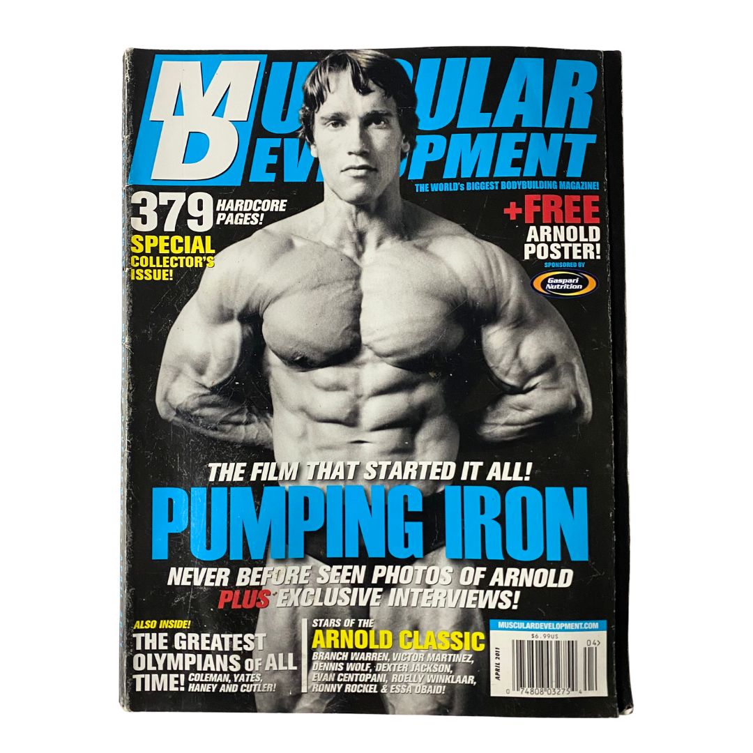 Cover of Muscular Development Magazine April 2011 featuring Arnold Schwarzenegger, showcasing bodybuilding with a special article, interviews, and a vibrant poster.