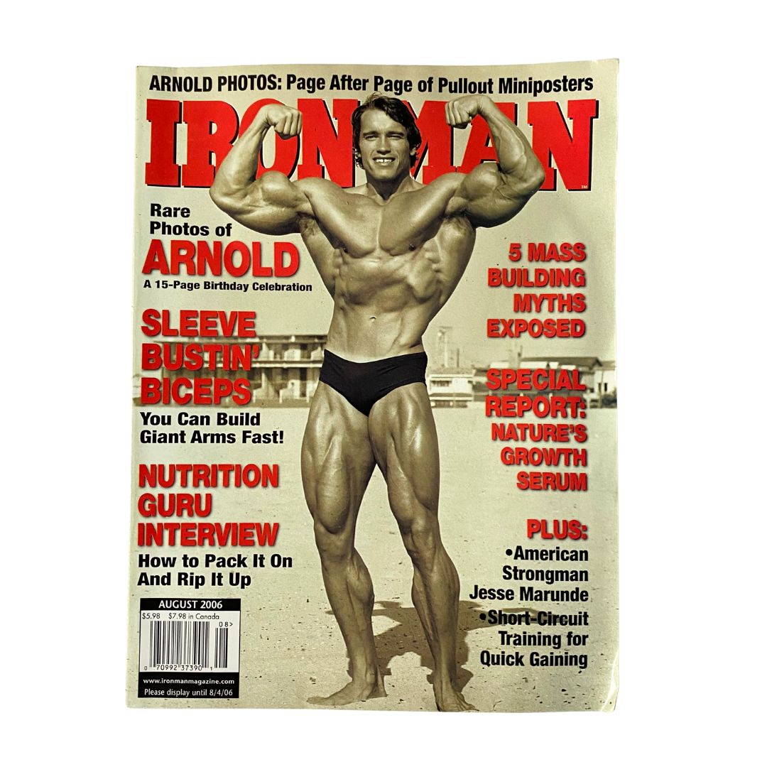 Iron Man Magazine August 2006 featuring Arnold Schwarzenegger on the cover, showcasing his iconic bodybuilding physique and symbolizing the golden age of fitness culture.