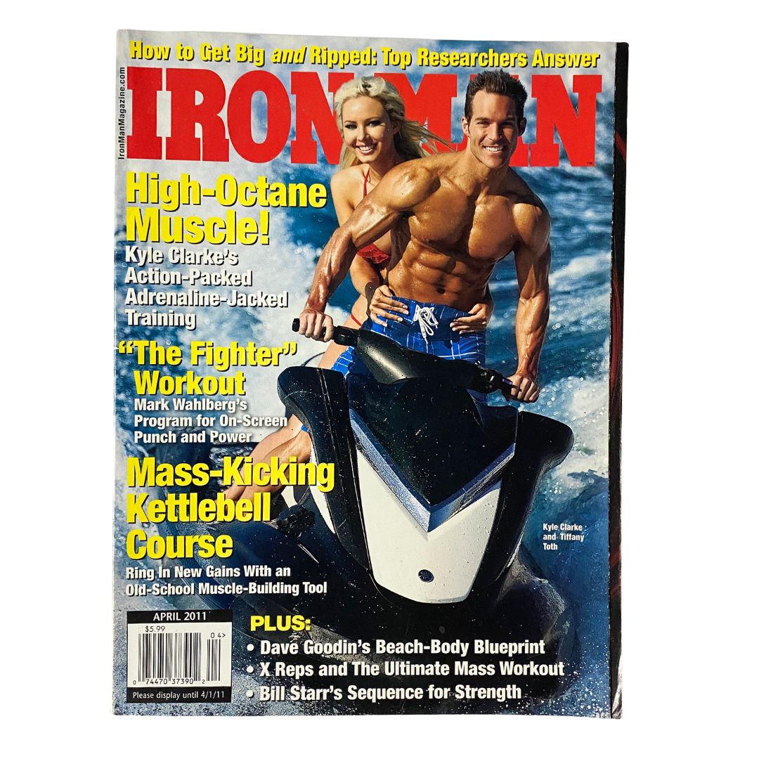 Iron Man Magazine Cover - April 2011 Vol 70 No. 4 featuring Kyle Clark and Tiffany Toth, highlighting fitness and lifestyle trends with a focus on muscle training and weight loss.