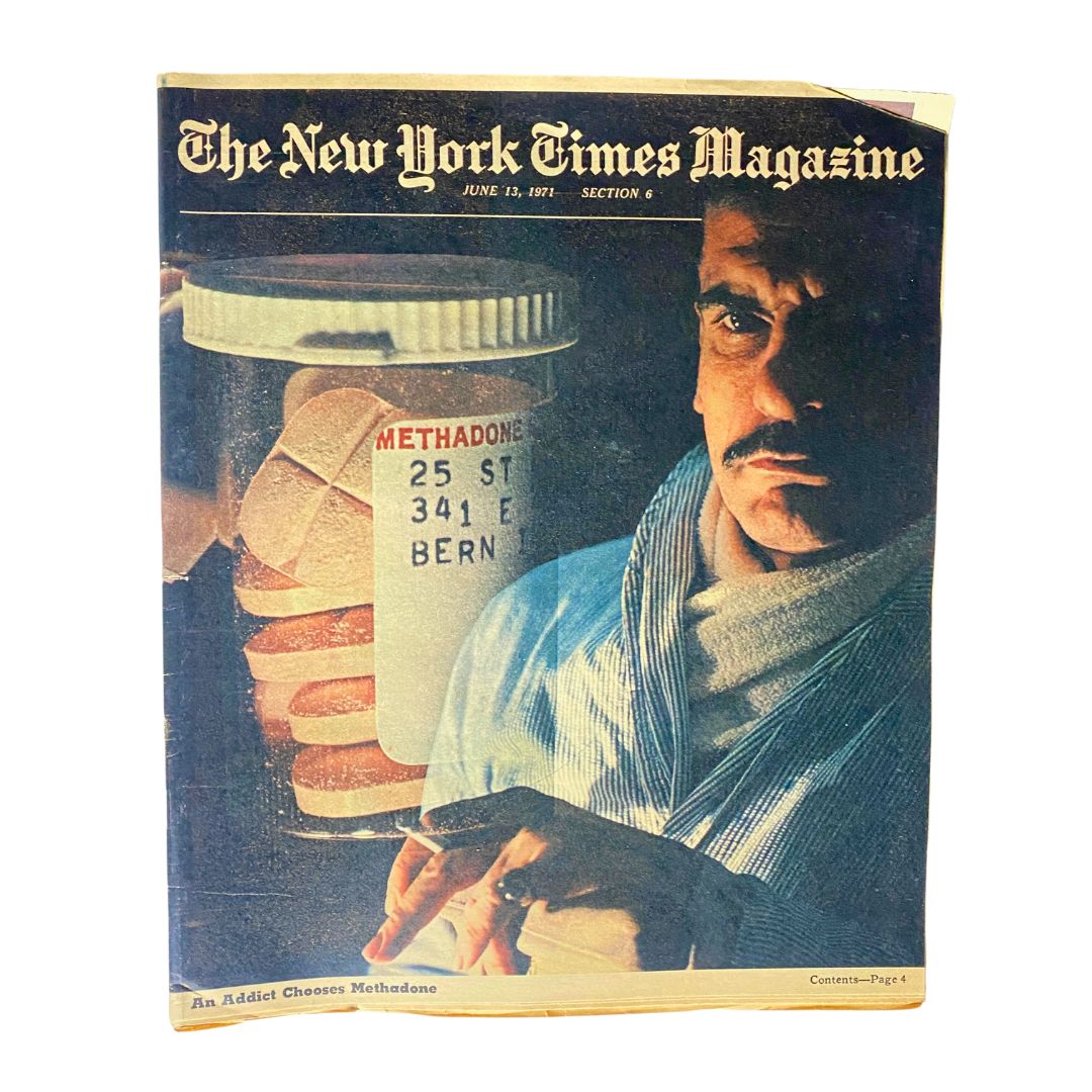 The New York Times Magazine, June 13, 1971, featuring an article titled 'An Addict Chose Methadone,' showcasing a visual of a man holding a container of methadone pills.