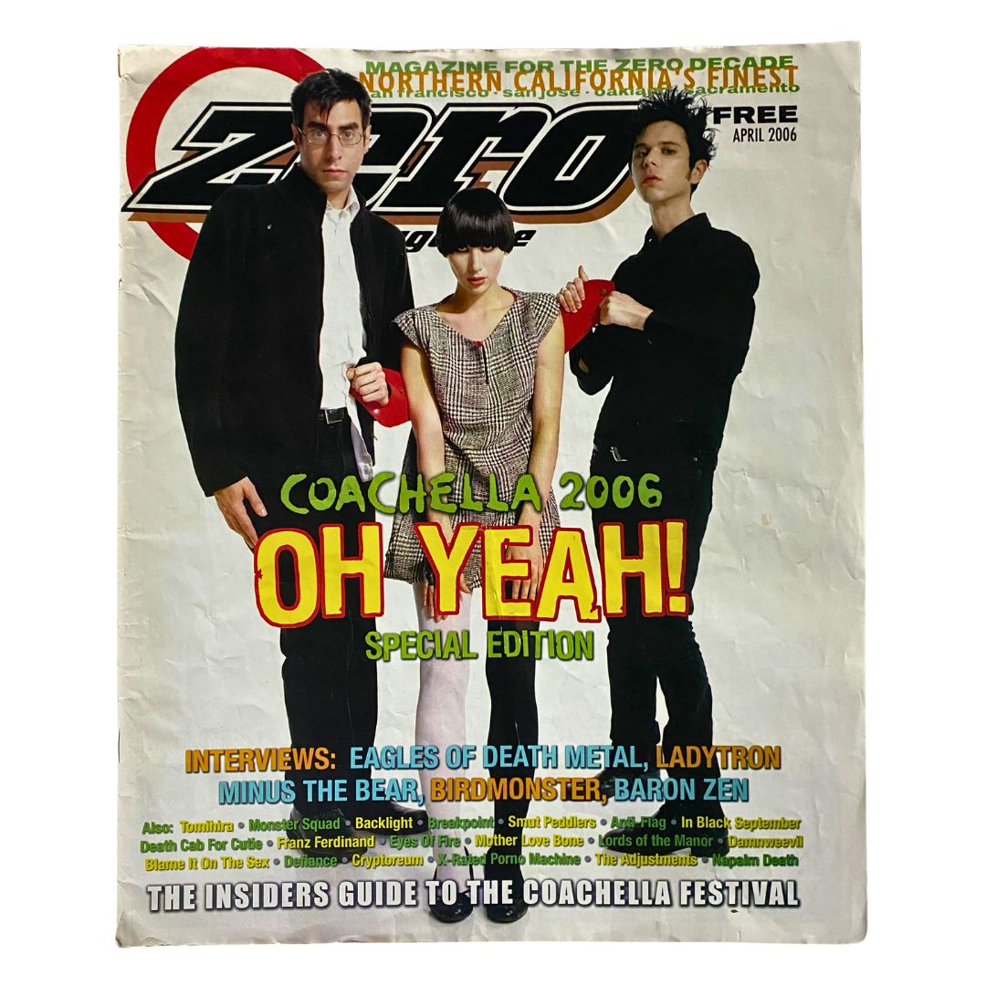 Cover of Zero Magazine April 2006 featuring special edition 'Coachella 2006 Oh Yeah!' with three models, highlighting music industry interviews and festival insights.