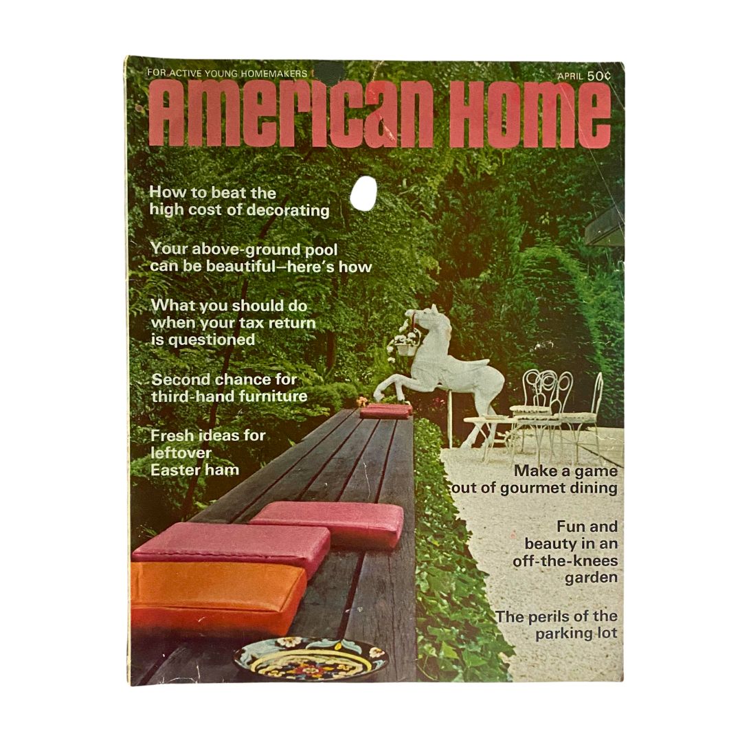Cover of the VTG American Home Magazine April 1968 featuring a garden scene with a wooden table, bright cushions, and a white unicorn statue in the background, showcasing low-maintenance gardening tips.