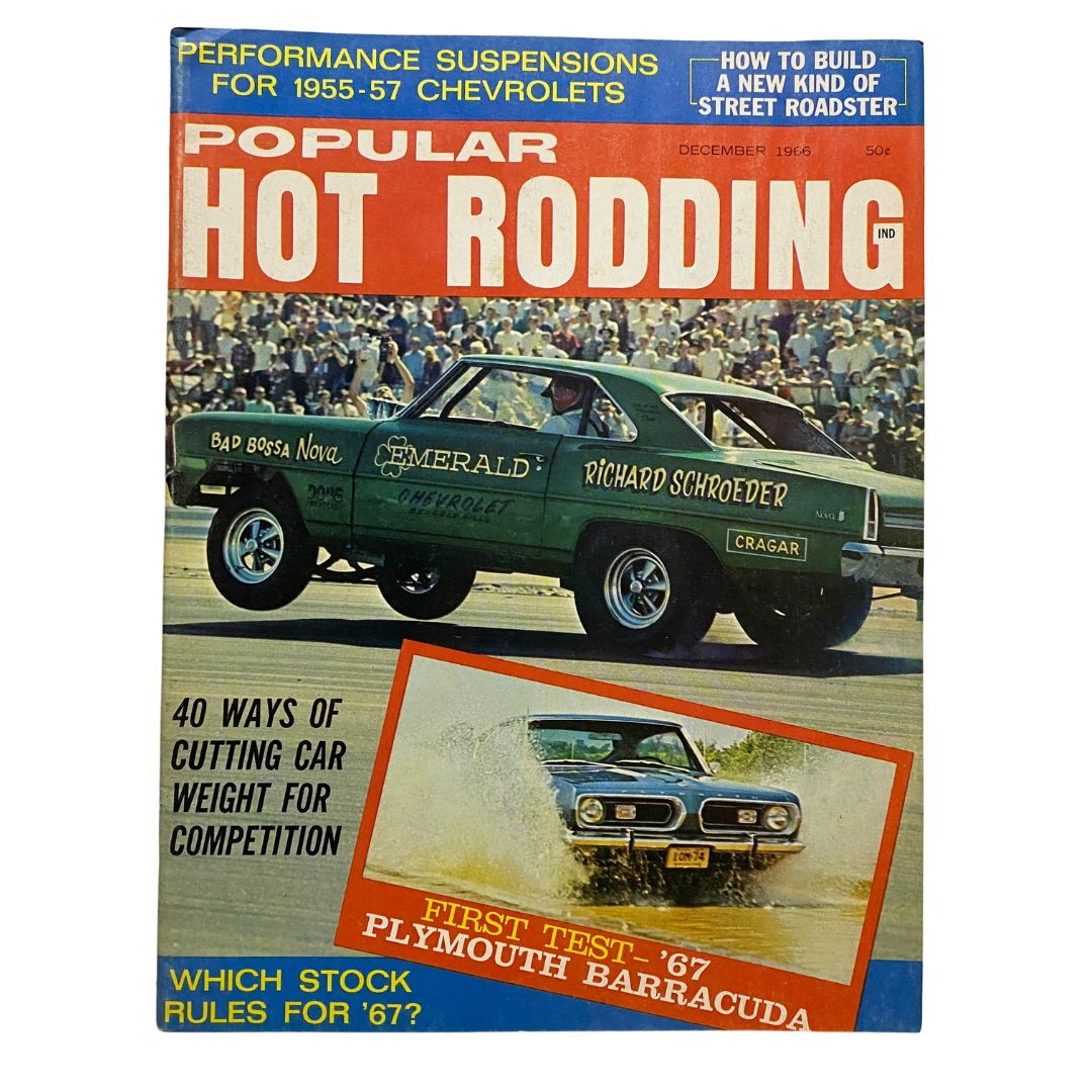 Cover image of Vintage Popular Hot Rodding Magazine December 1966 showcasing a green Chevrolet with Richard Schroeder's name, featuring articles on cutting car weight and a first test of the '67 Plymouth Barracuda.