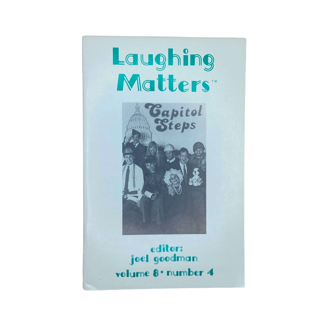 Cover of Laughing Matters Volume 8 Number 4 featuring Capitol Steps, edited by Joel Goodman, showcasing a vintage magazine appeal.