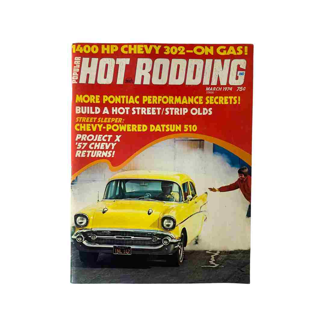 Popular Hot Rodding Magazine March 1974 Chevy-Powered Datsun 510 No Label VG