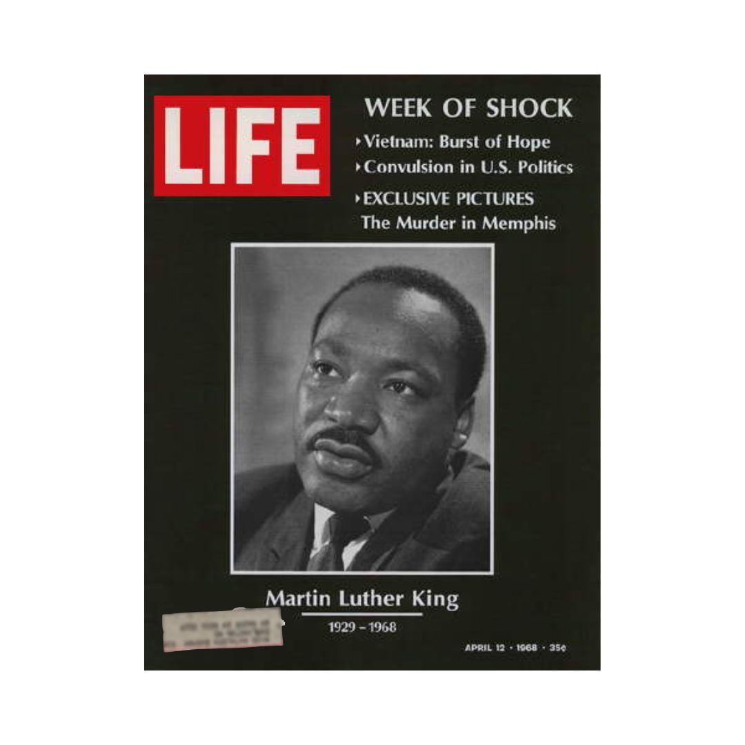 Life Magazine cover from April 12, 1968, titled 'VTG Life Magazine April 12, 1968 | Martin Luther King Jr. | MLK | Assassination', featuring a portrait of Martin Luther King Jr. and headlines about the political climate and events following his assassination.