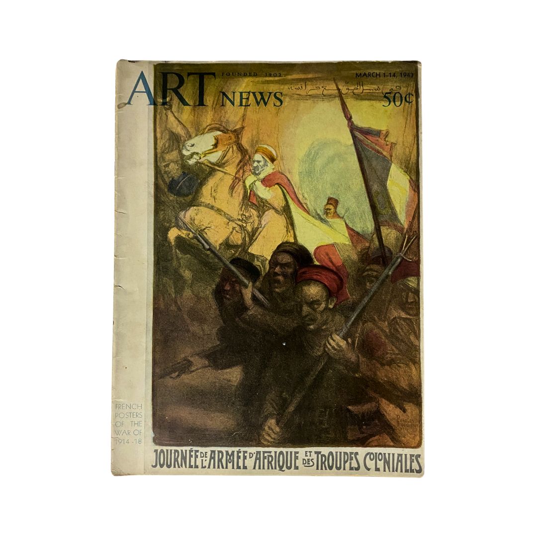 Cover of VTG Art News Magazine March 14, 1943 featuring artwork by Charles Fouqueray. The cover depicts a vibrant historical scene with soldiers and a cavalryman, showcasing a poster for the French Army in Africa from 1917. This collectible issue captures early 1940s art and culture.