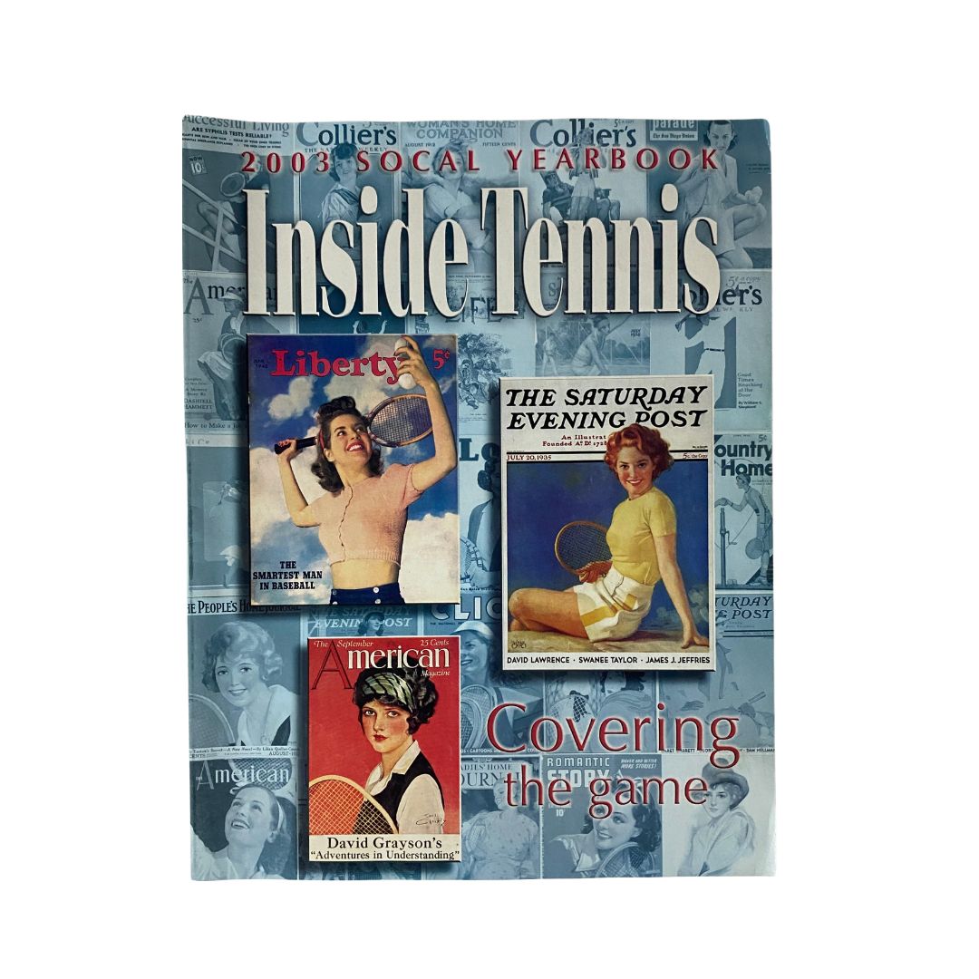 Cover of Inside Tennis Magazine 2003 Southern California Yearbook featuring vintage tennis graphics and covers of Liberty and The Saturday Evening Post, showcasing the essence of tennis culture.