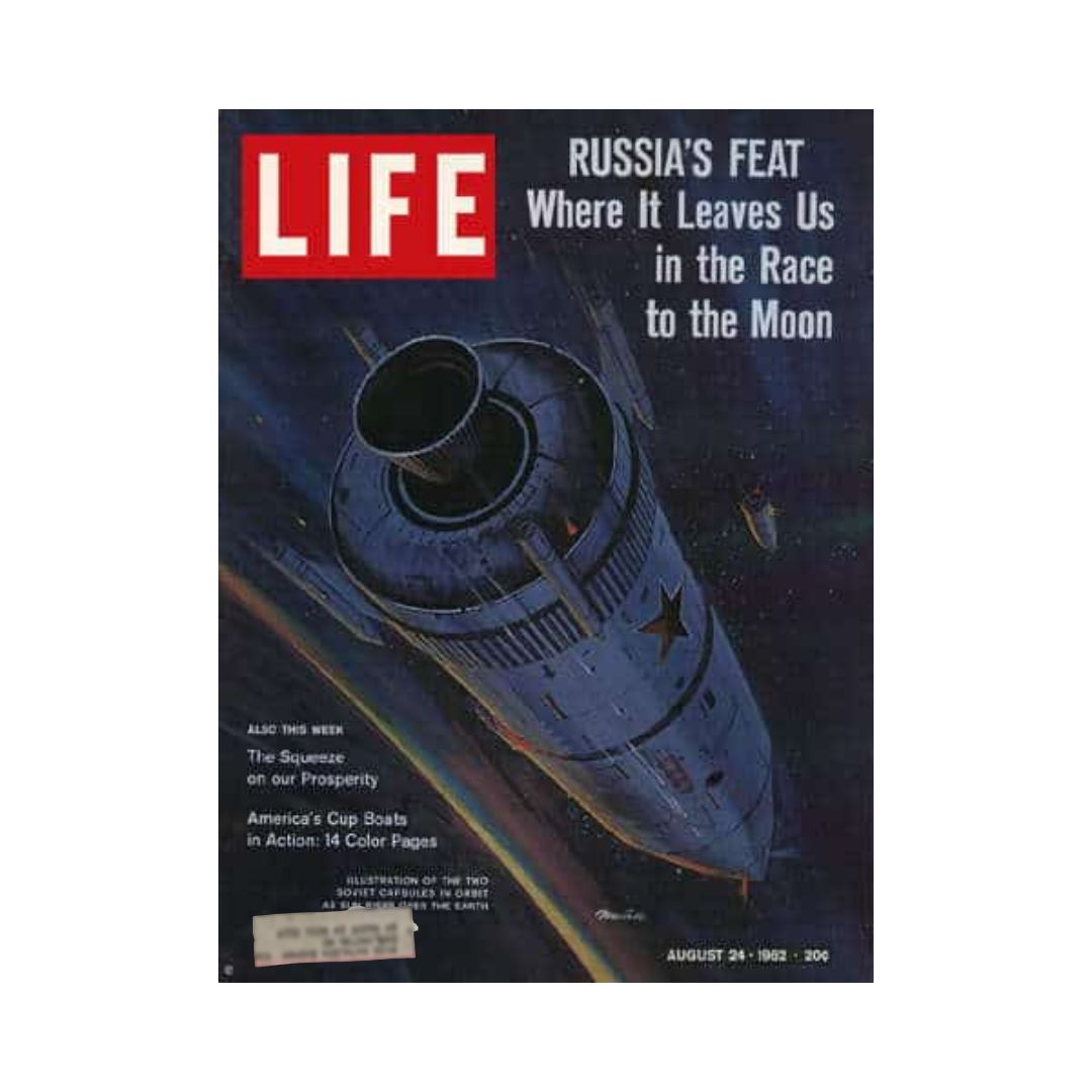 Cover of Life Magazine from August 24, 1962, featuring the title 'RUSSIA'S FEAT Where It Leaves Us in the Race to the Moon', showcasing an illustration of a Soviet spacecraft against a cosmic backdrop.