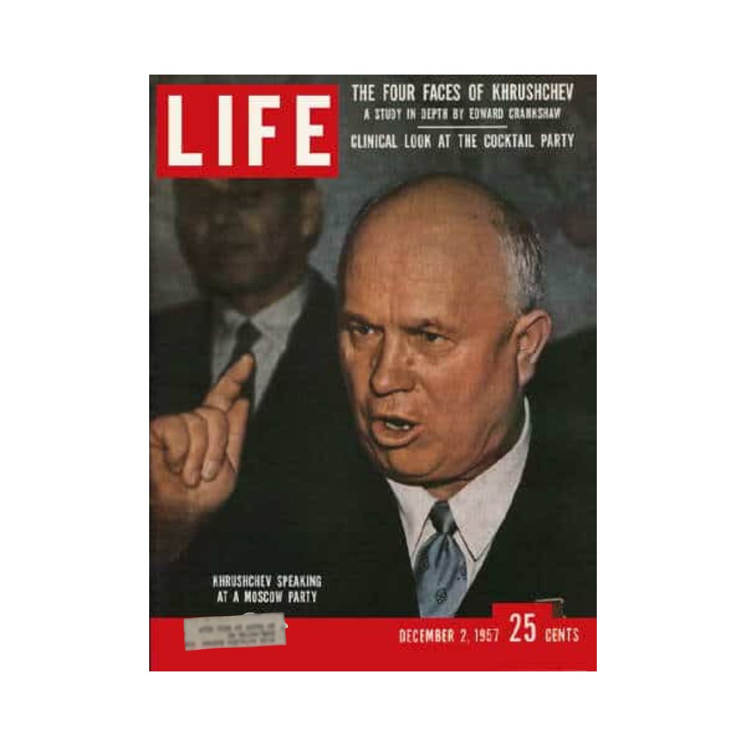 Cover of VTG Life Magazine dated December 2, 1957, featuring Nikita Khrushchev speaking at a Moscow party. The cover includes the title 'The Four Faces of Khrushchev' and mentions a clinical look at the cocktail party.