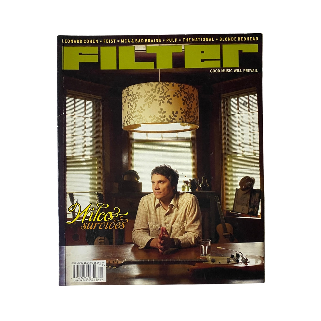 Filter Music Magazine Spring 2007 featuring Wilco and Jeff Tweedy on the cover, showcasing interviews with Leonard Cohen, Feist, and cultural commentary on the music scene.