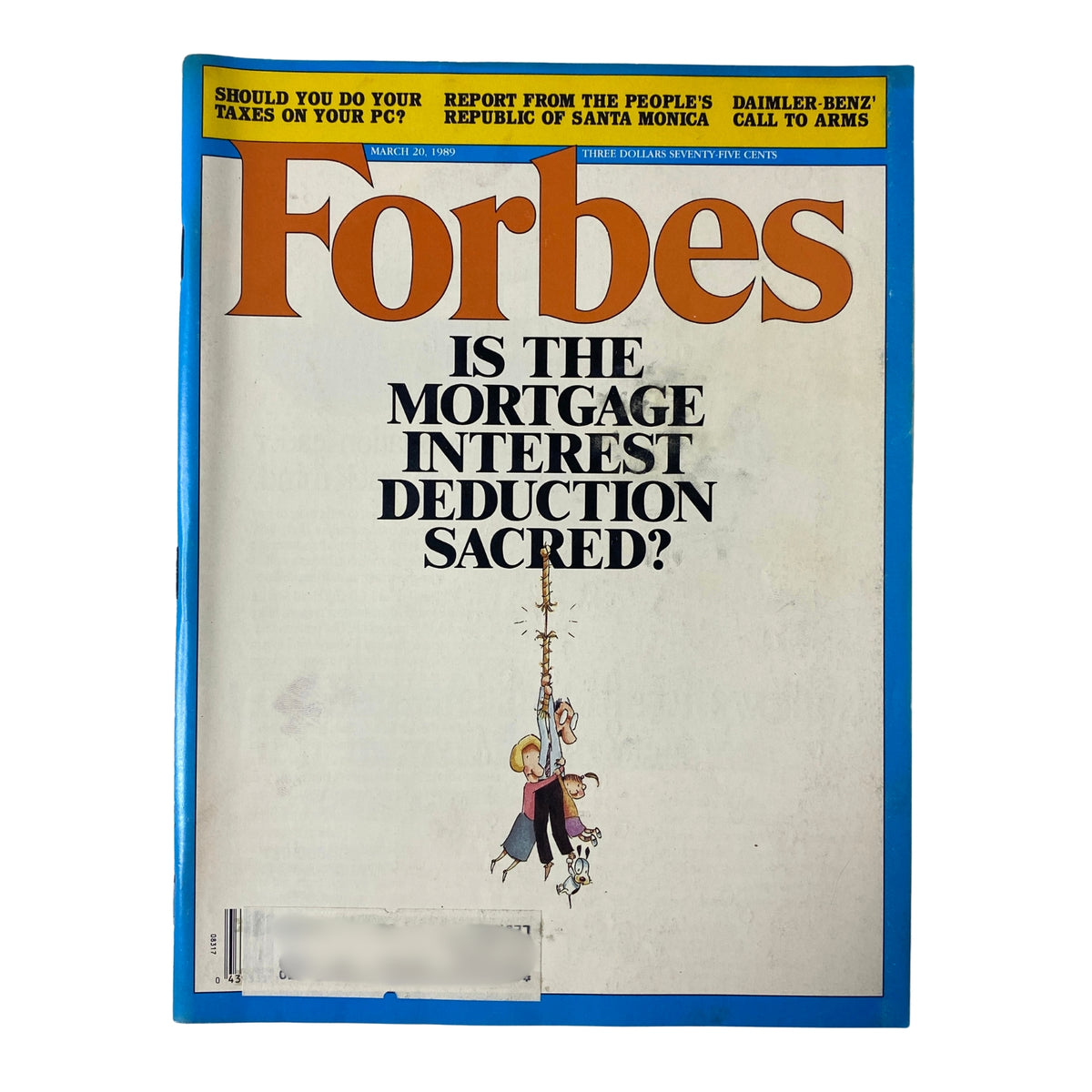 Forbes Magazine cover dated March 20, 1989, featuring the title 'Is The Mortgage Interest Deduction Sacred?' with a cartoon illustration that highlights the risks of mortgage interest deduction.