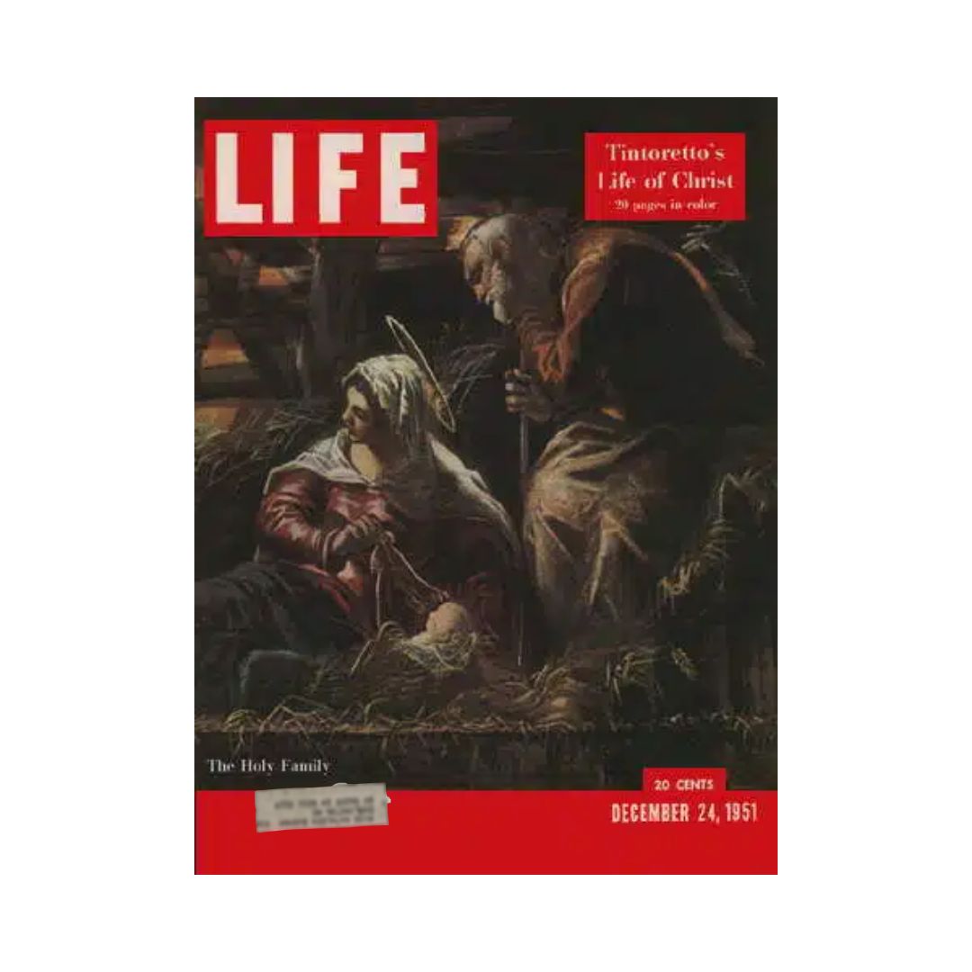 Cover of VTG Life Magazine December 24, 1951 featuring Tintoretto's Life of Christ, depicting The Holy Family.