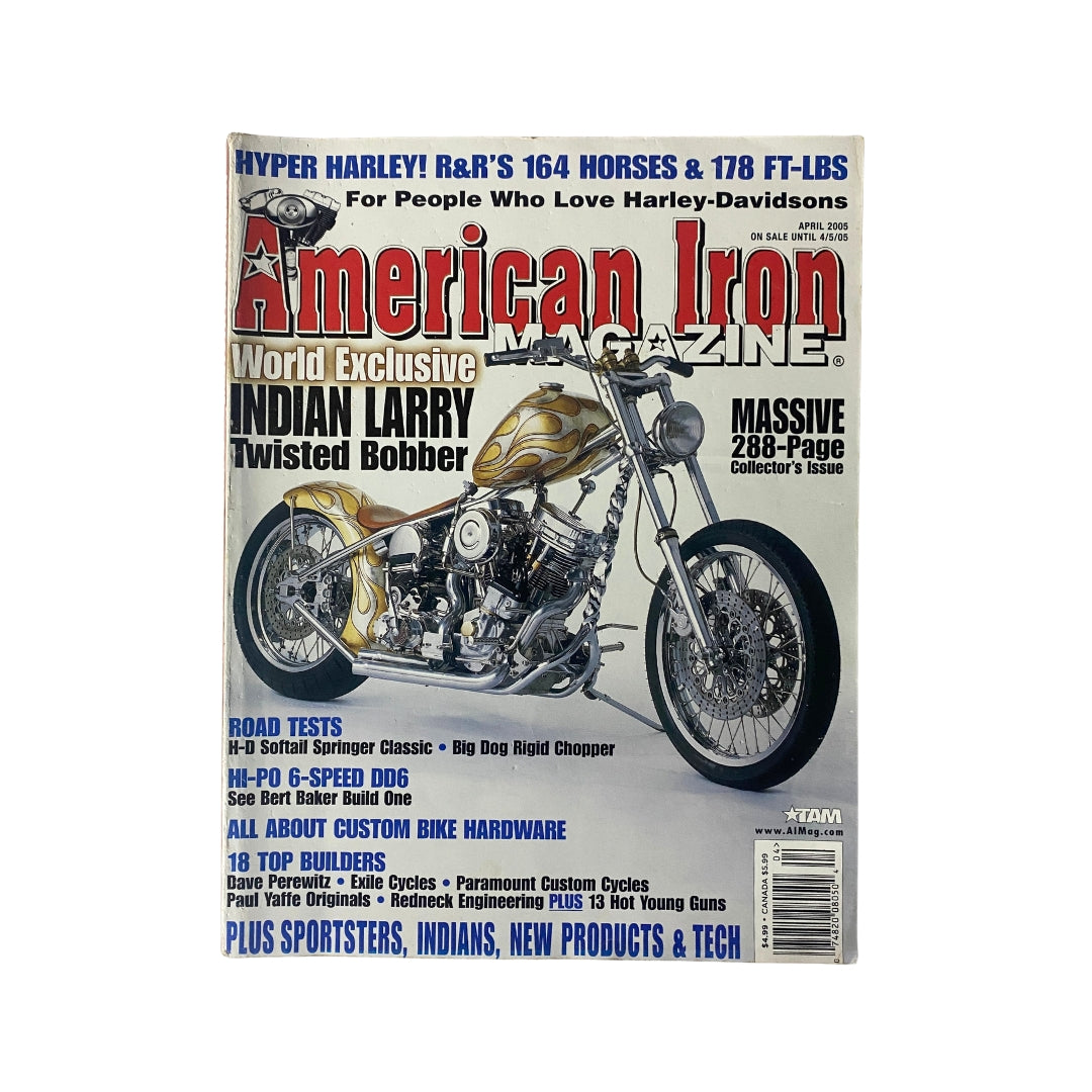 Cover of American Iron Magazine April 2005 featuring Indian Larry's Twisted Bobber motorcycle, showcasing vintage motorcycle culture and design.