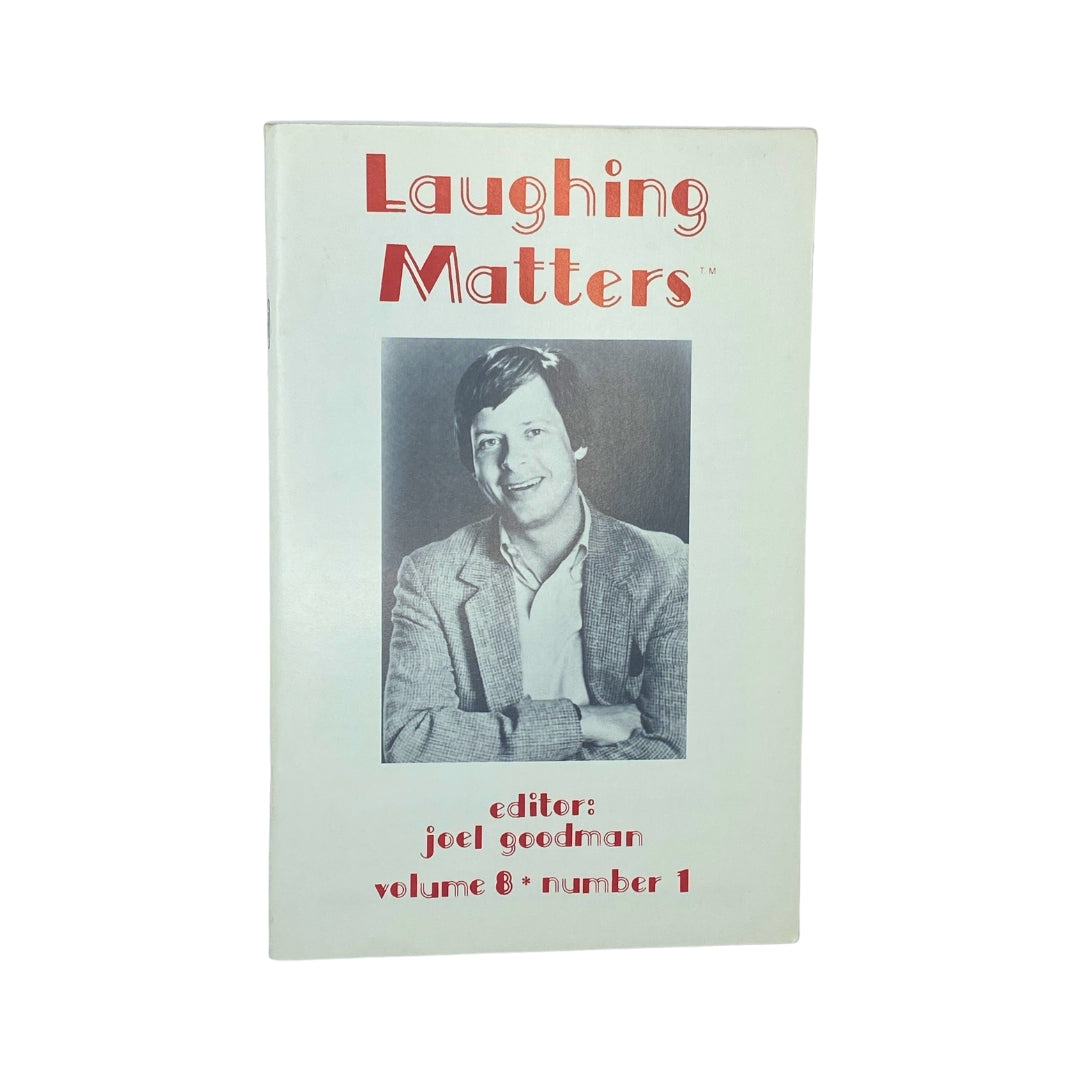 Cover of Laughing Matters Volume 8 Number 1, featuring a photo of editor Joel Goodman, showcasing its vintage design.
