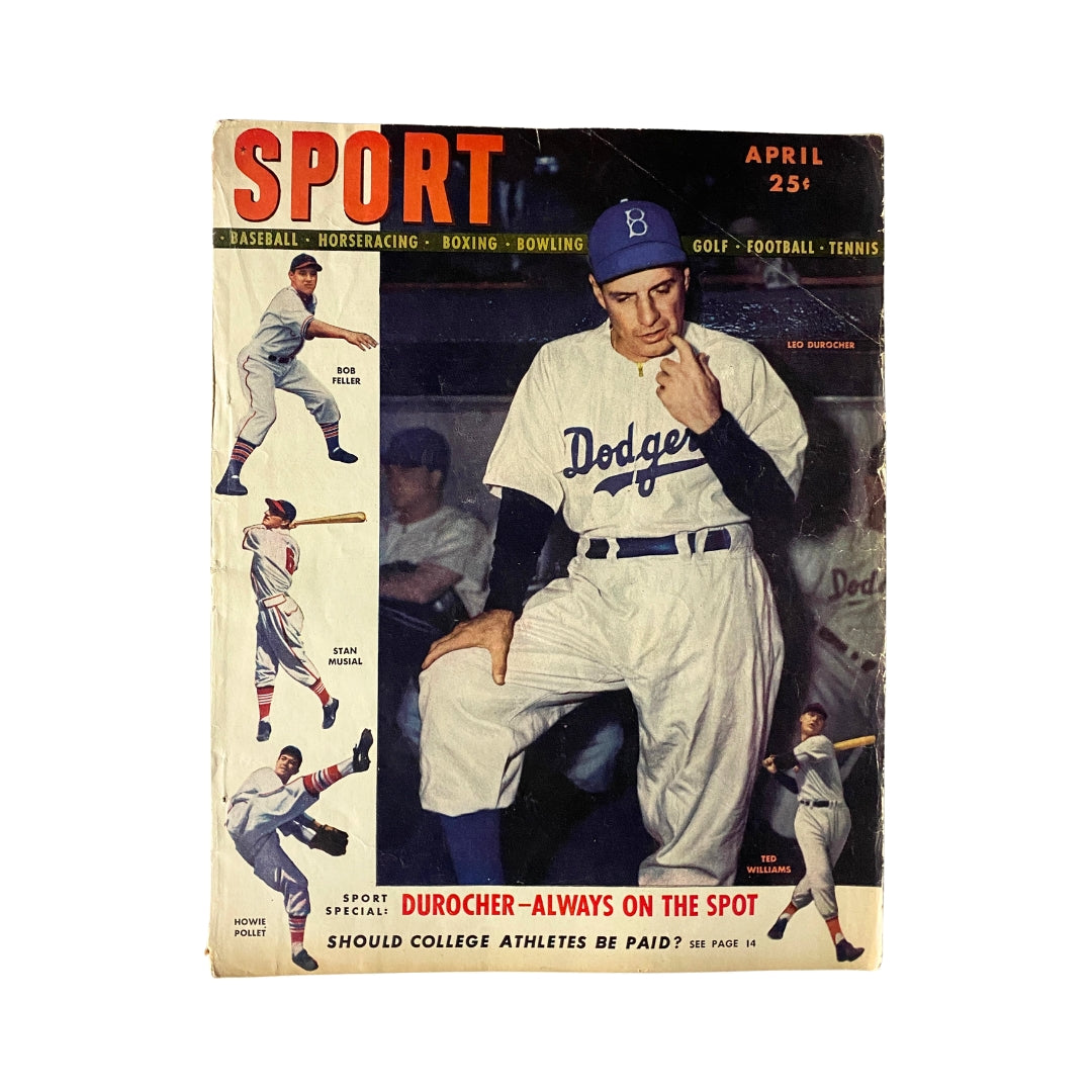 Cover of Sport Magazine from April 1947 featuring Leo Durocher and Ted Williams. The magazine showcases various sports including baseball, boxing, and bowling, with the headline 'DUROCHER—ALWAYS ON THE SPOT' and an article highlight 'Should College Athletes Be Paid?'. This collectible magazine encapsulates 1940s American sports culture.