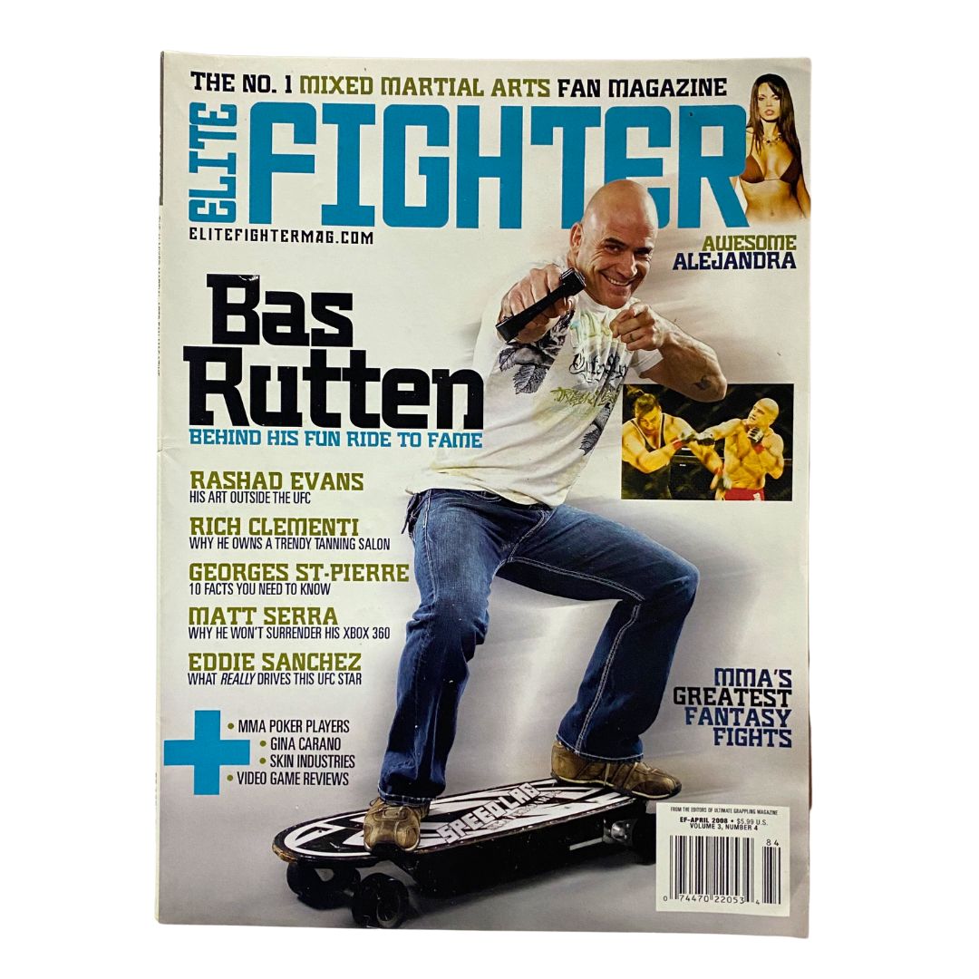 Elite Fighter Magazine April 2008 Vol 3 No. 4 featuring Bas Rutten on the cover, showcasing mixed martial arts with Bas Rutten skateboarding on the cover.