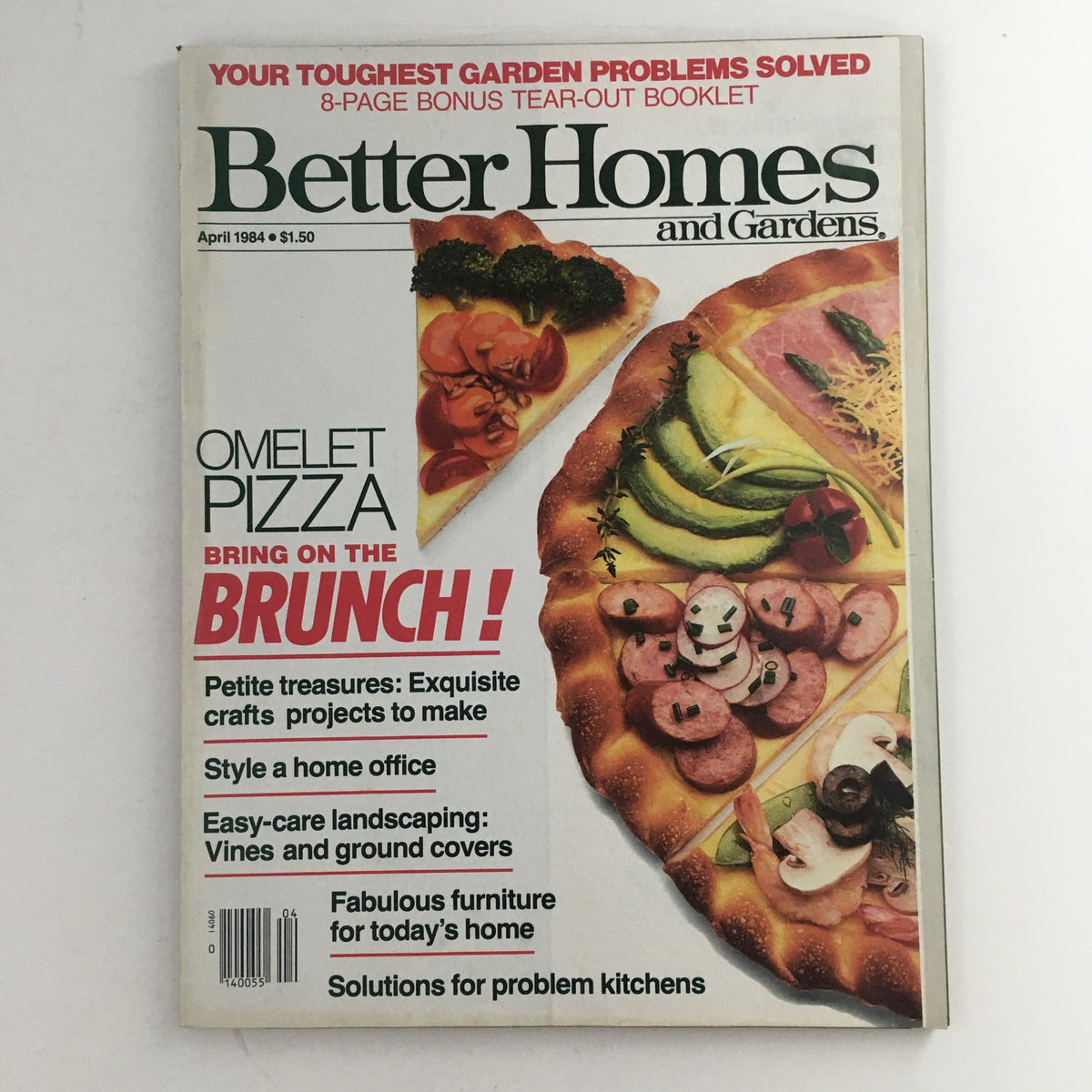 Cover of Better Homes & Gardens Magazine April 1984 featuring gardening solutions, omelet pizza recipe, and home improvement tips, emphasizing vintage charm and household advice.