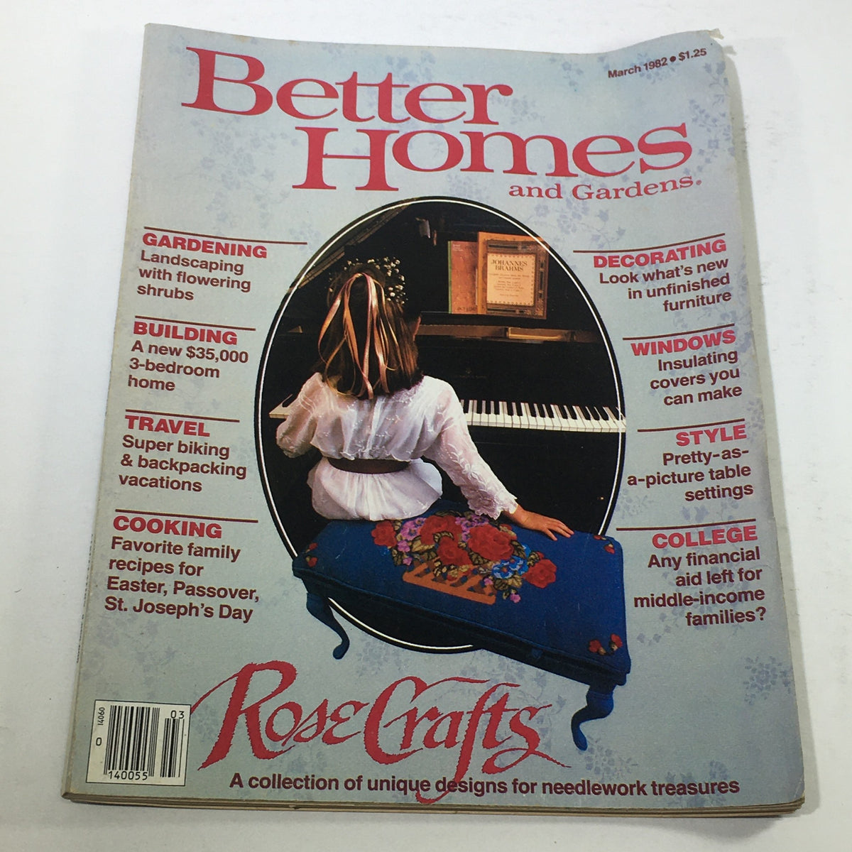 VTG Better Homes and Gardens Catalog: March 1982 - Rose Crafts Collection featuring a young girl with a floral crown sitting at a piano, showcasing articles on gardening, building, travel, cooking, and decorating.