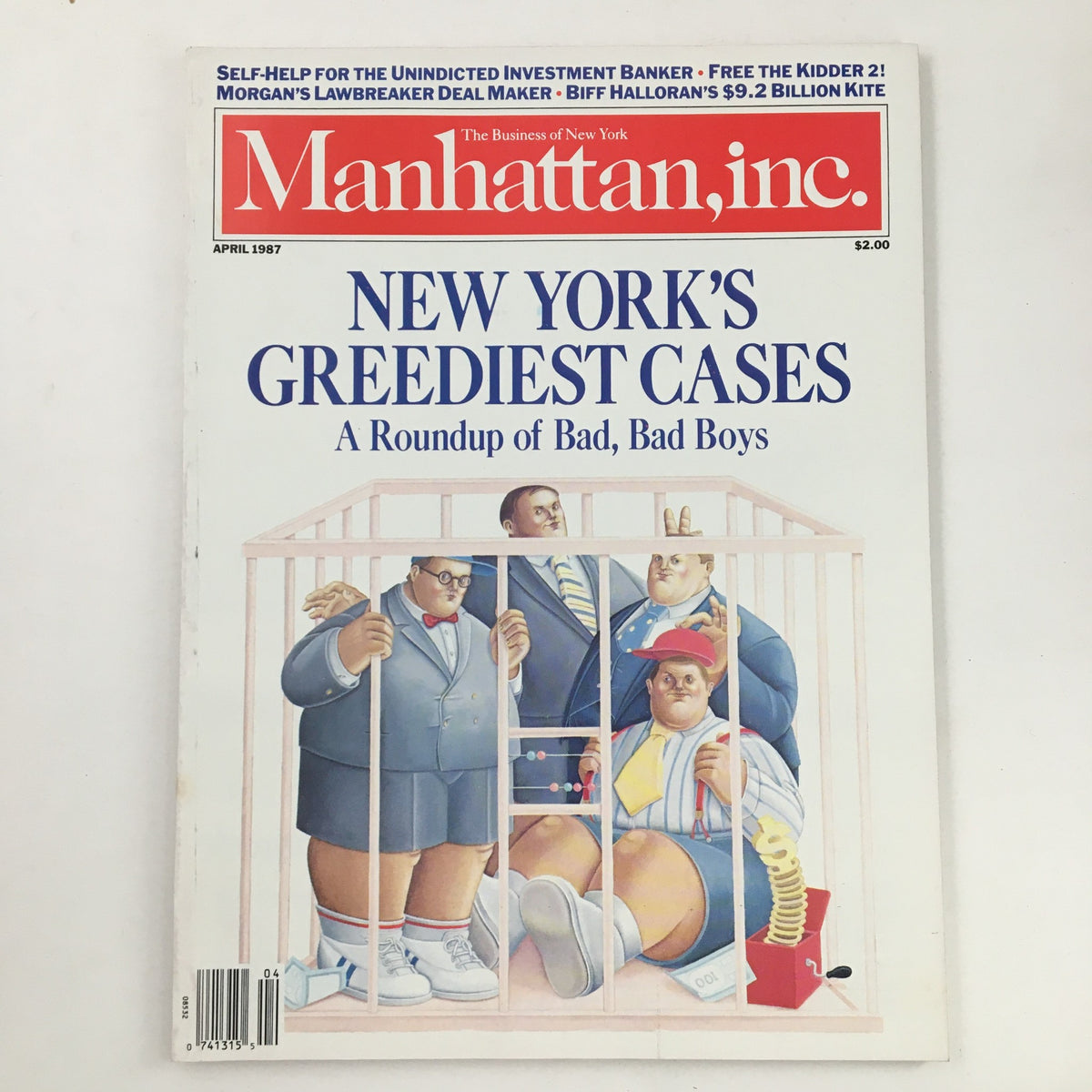 Cover of Manhattan Inc. Magazine, April 1987 edition, featuring the headline 'New York's Greediest Cases' with illustrations of characters in a cage, reflecting on notorious cases of ambition and greed in New York City.