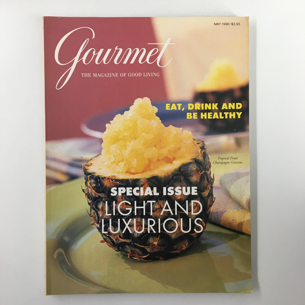 Gourmet Magazine May 1996 cover featuring Tropical Fruit Champagne Granita in a pineapple, promoting a healthy eating theme with the tagline 'EAT, DRINK AND BE HEALTHY'.