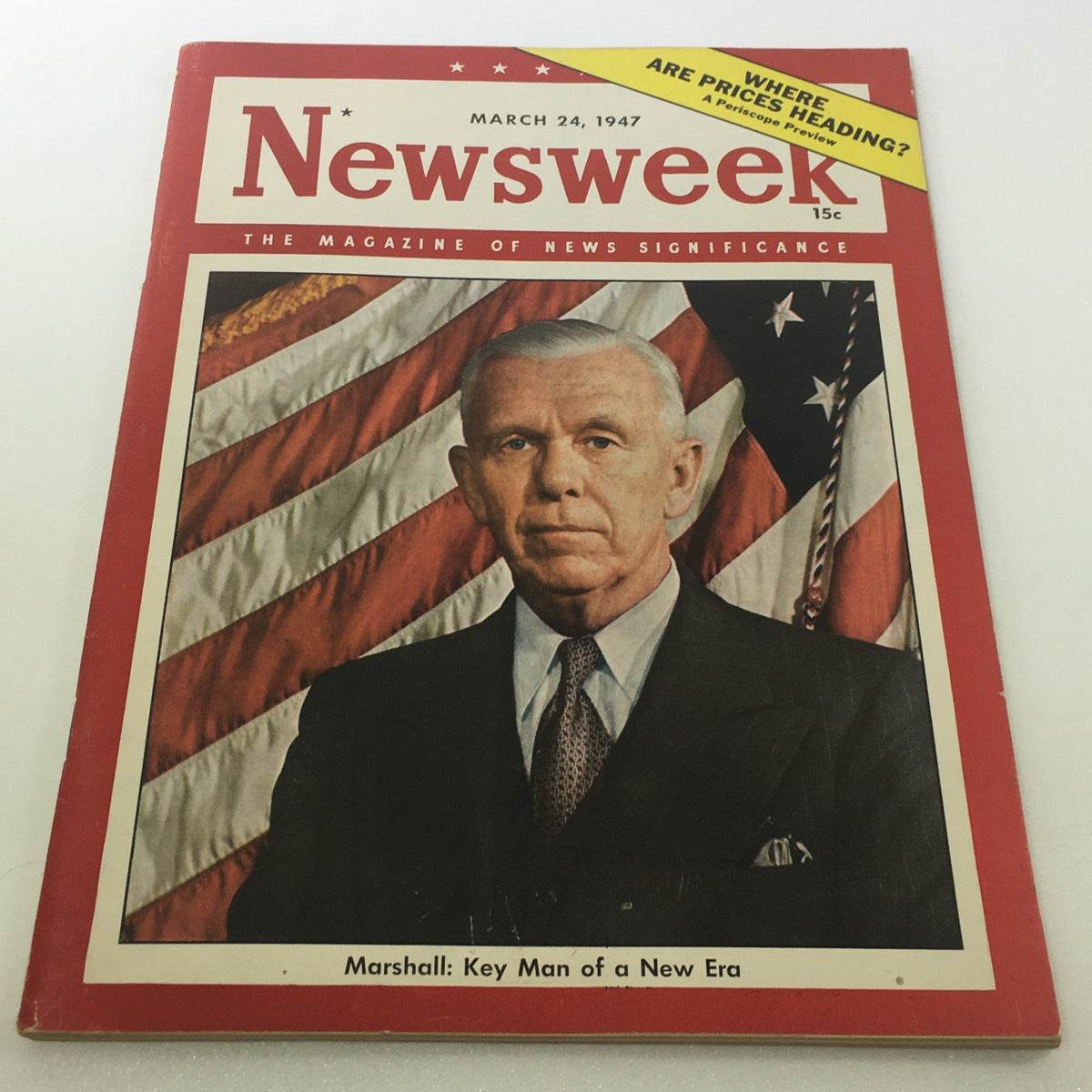 Cover of VTG Newsweek Magazine March 24, 1947 featuring a portrait of a man in front of an American flag, labeled as 'Marshall: Key Man of a New Era', showcasing the magazine's vintage appeal and historical significance.