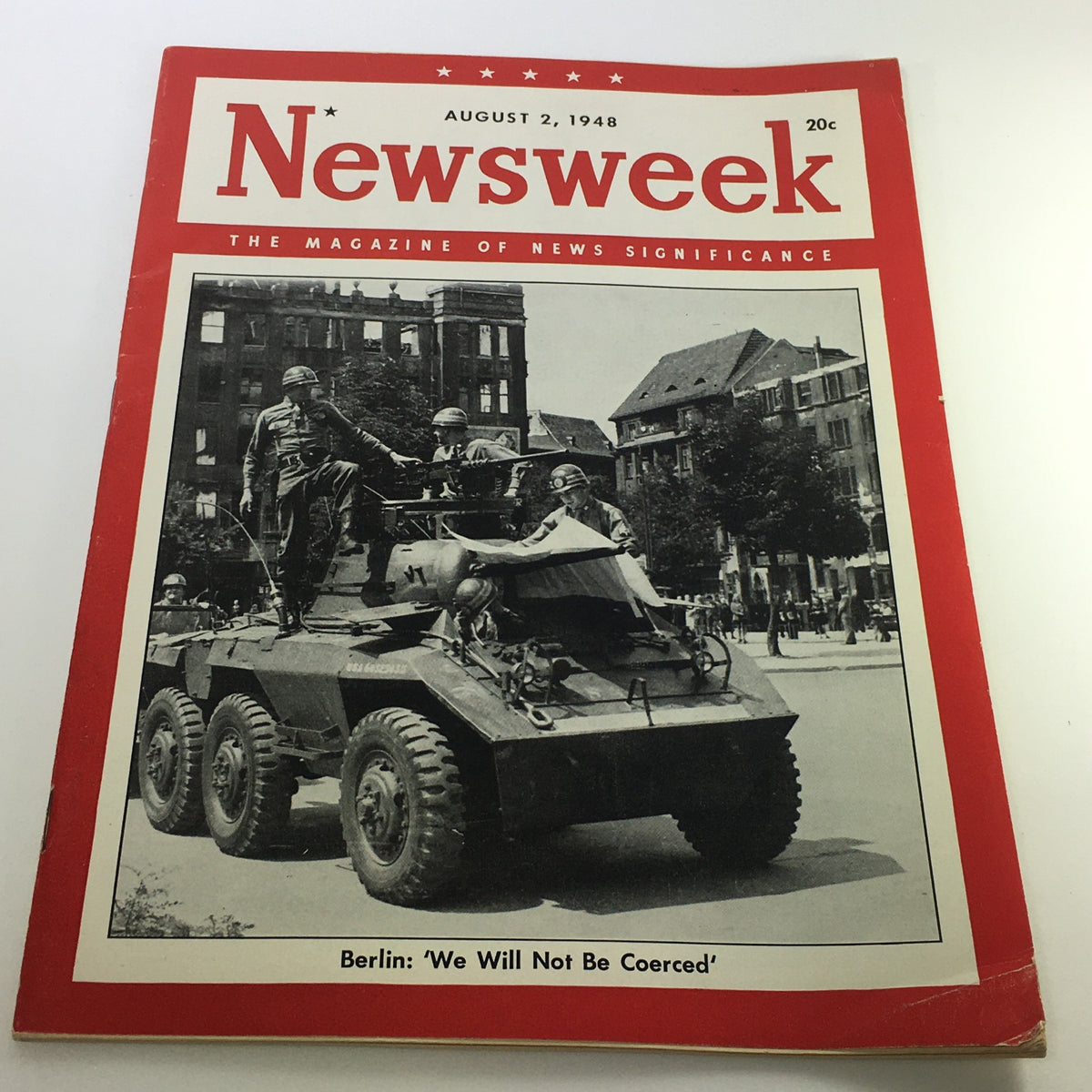 Cover of VTG Newsweek Magazine, August 2, 1948, featuring a tank and soldiers in Berlin with the caption 'We Will Not Be Coerced', highlighting significant historical events.