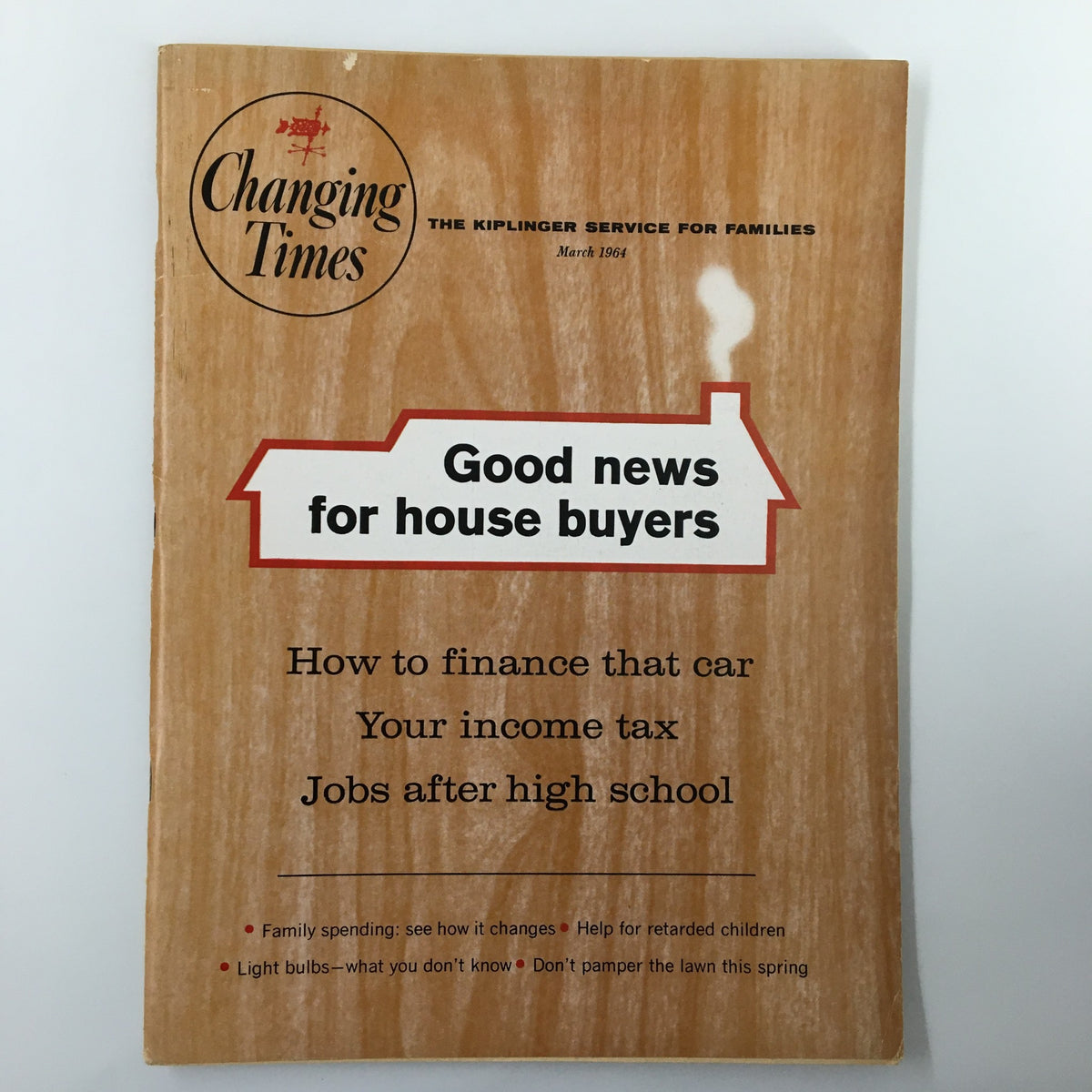 VTG Changing Times Magazine March 1964 cover featuring Good News For House Buyers, discussing financing, income tax, and job options after high school.